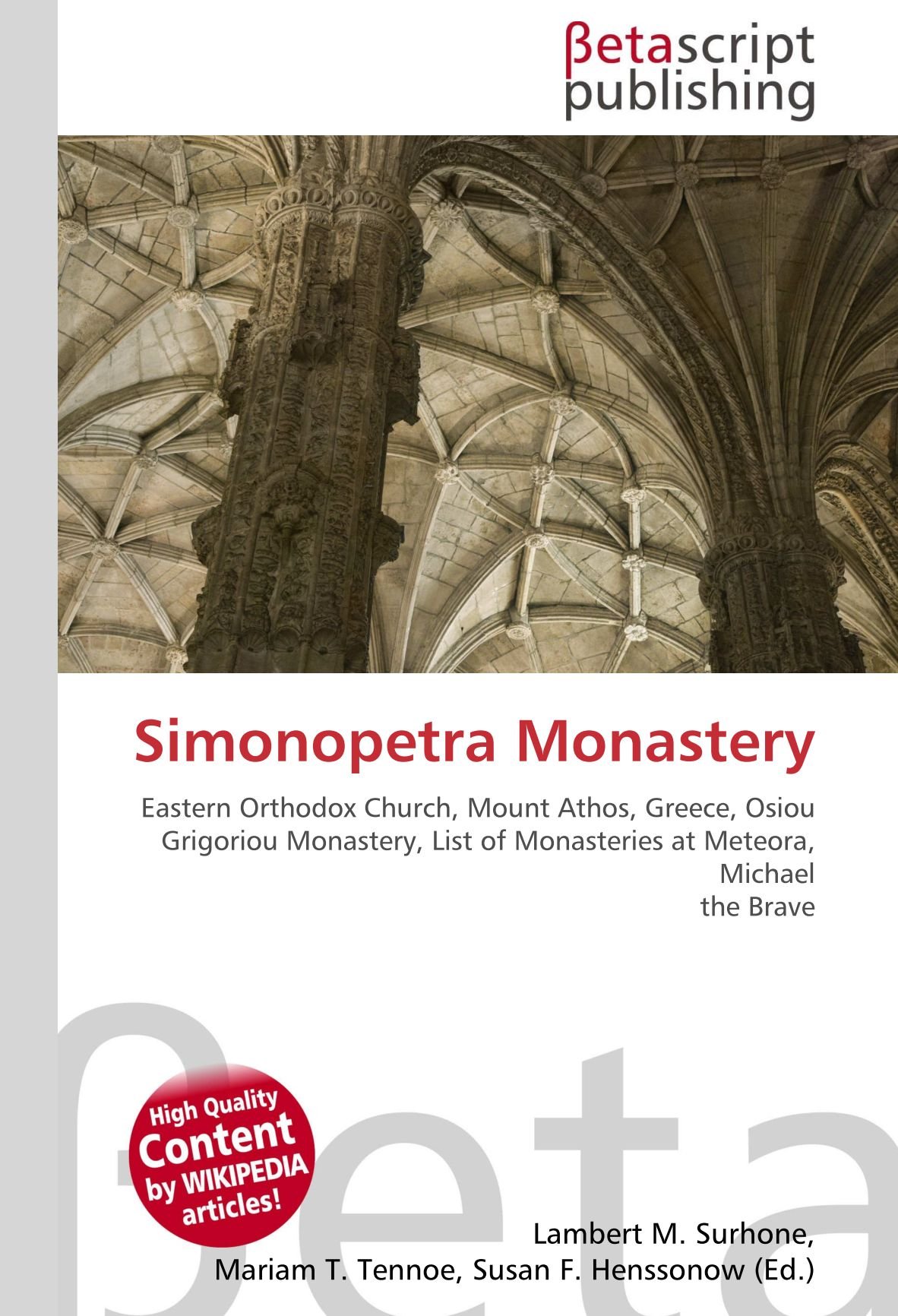 Simonopetra Monastery: Eastern Orthodox Church, Mount Athos, Greece, Osiou Grigoriou Monastery, List of Monasteries at Meteora, Michael the Brave