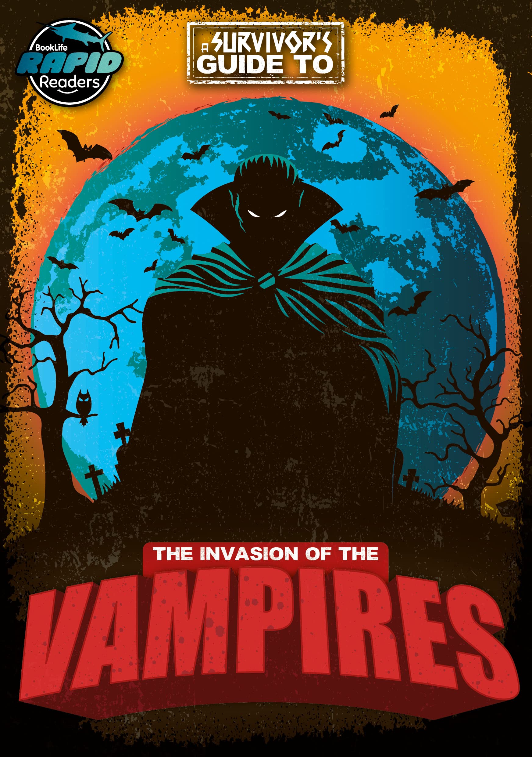 The Invasion of the Vampires (A Survivor's Guide to…)