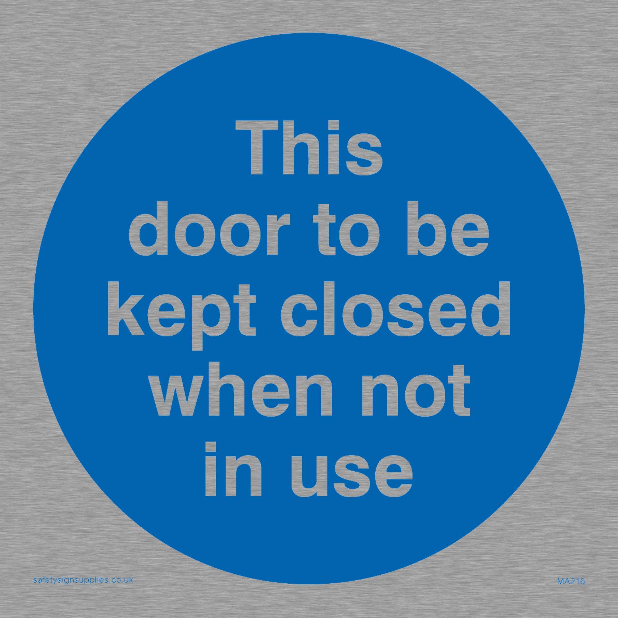 Viking Signs MA216-S10-MS "This Door To Be Kept Closed When Not In Use" Sign, Marine Grade Stainless Steel, 100 mm x 100 mm