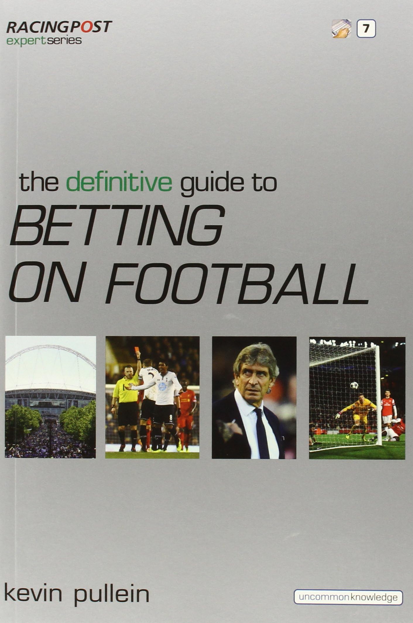 The Definitive Guide to Betting on Football (Racing Post Expert Series) Paperback – 11 Sept. 2009