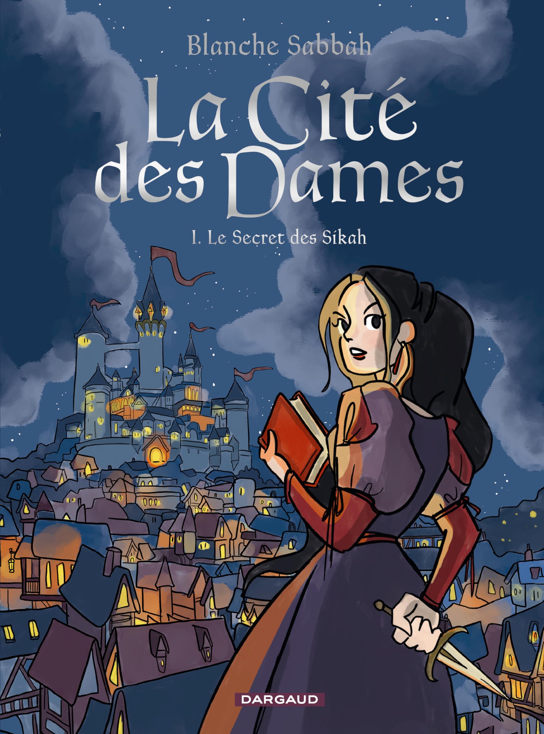 La cité des dames - Tome 1 - Tome 1 - Blanche Sabbah - Dargaud - cartonné - Bande dessinée