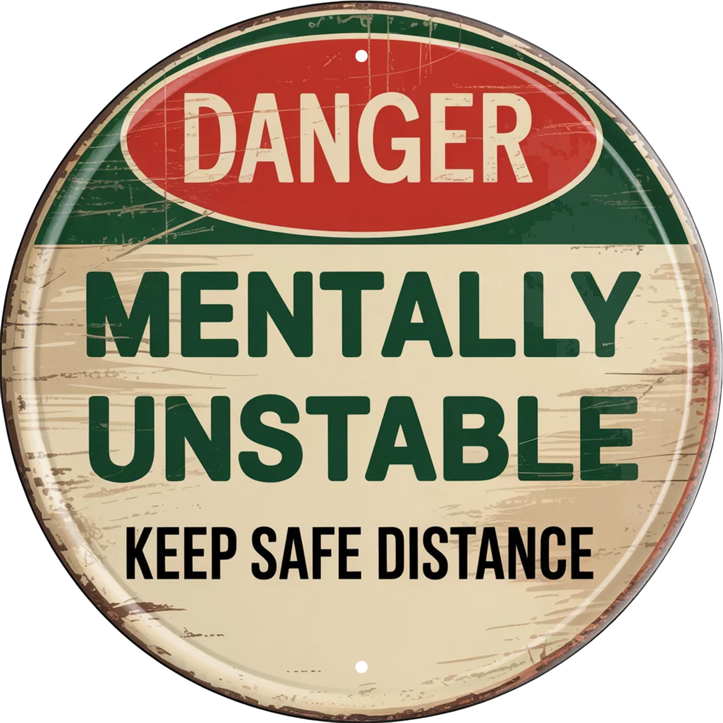 Danger Mentally Unstable Metal Sign 8x8in Round Humorous Plaque for Office Wall Decor Sarcastic Gift
