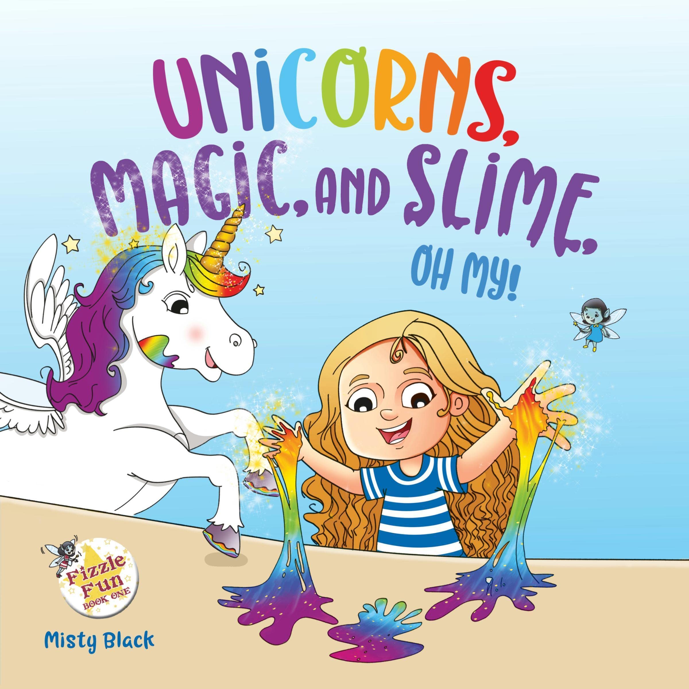 Cover art for Unicorns, Magic, and Slime, Oh My!