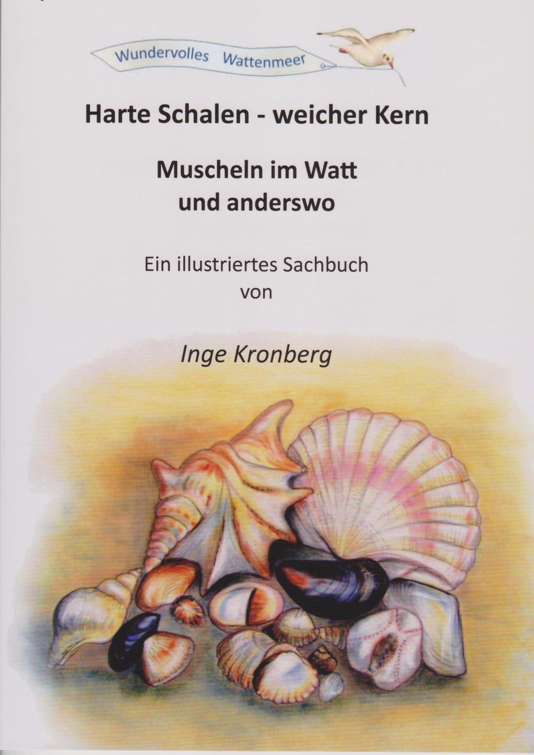 Harte Schalen-weicher Kern: Muscheln im Watt und anderswo
