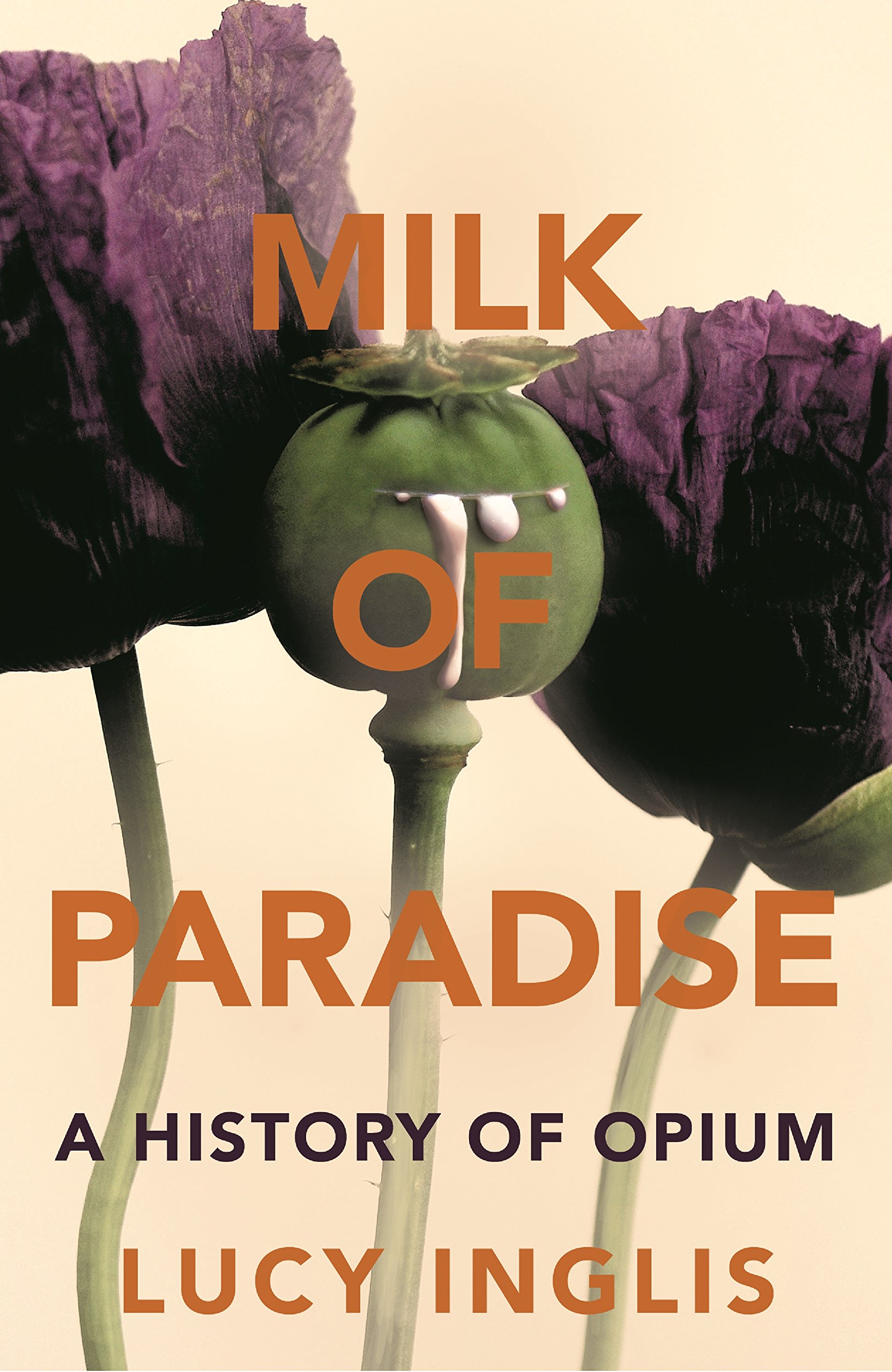 Milk of Paradise-Lucy Inglis