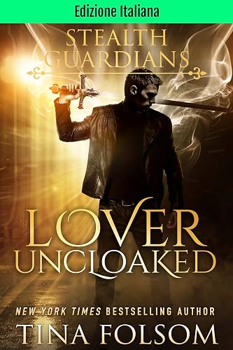 Edizione Italiana di Lover Uncloaked (Guardiani Furtivi Vol. 1)