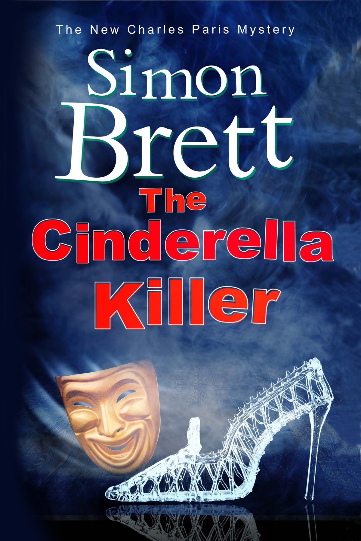 The Cinderella Killer: A theatrical mystery starring actor-sleuth Charles Paris: 19 (A Charles Paris Mystery)