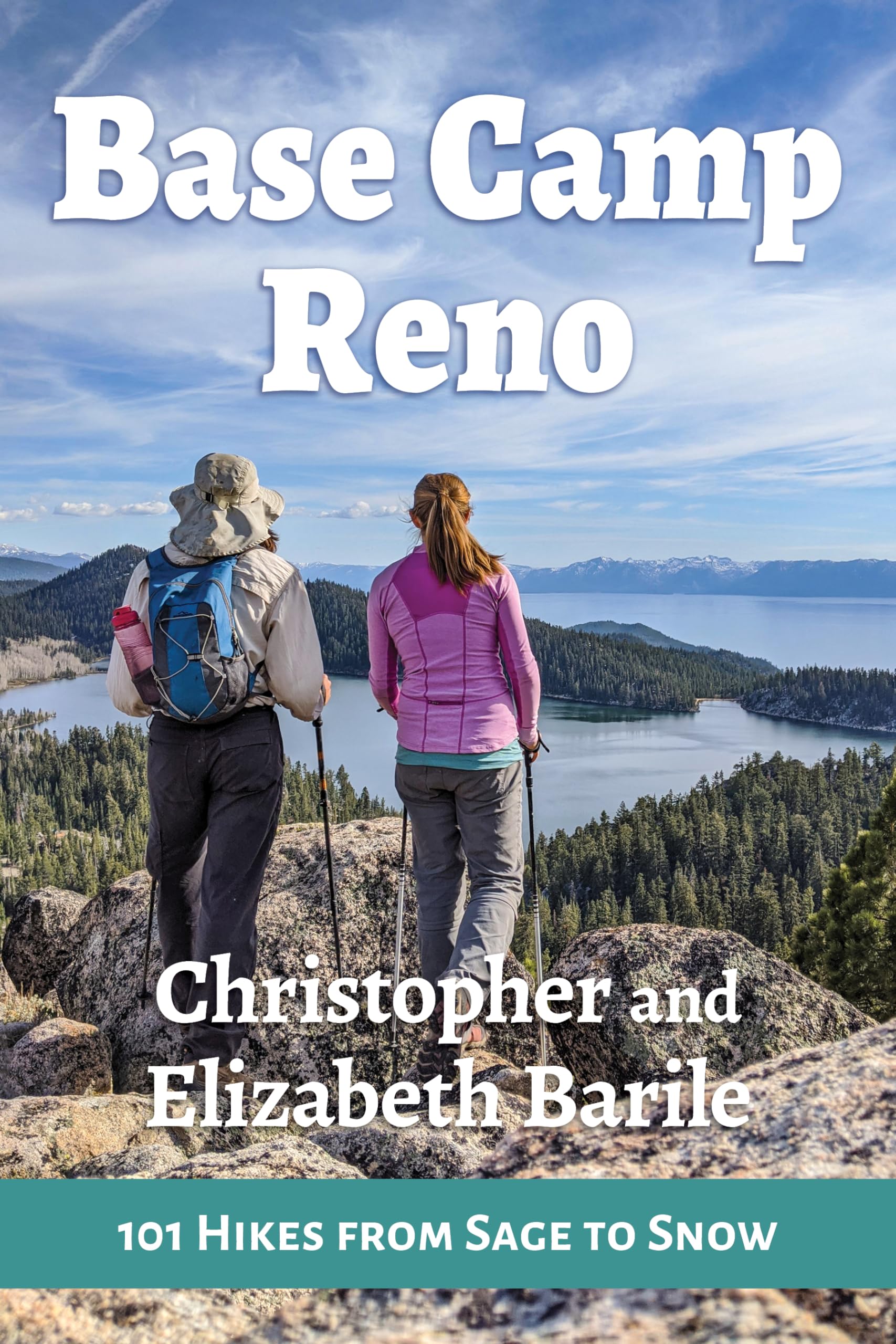 Base Camp Reno: 101 Hikes from Sage to Snow (Base Camp, 3) Paperback – April 5, 2022