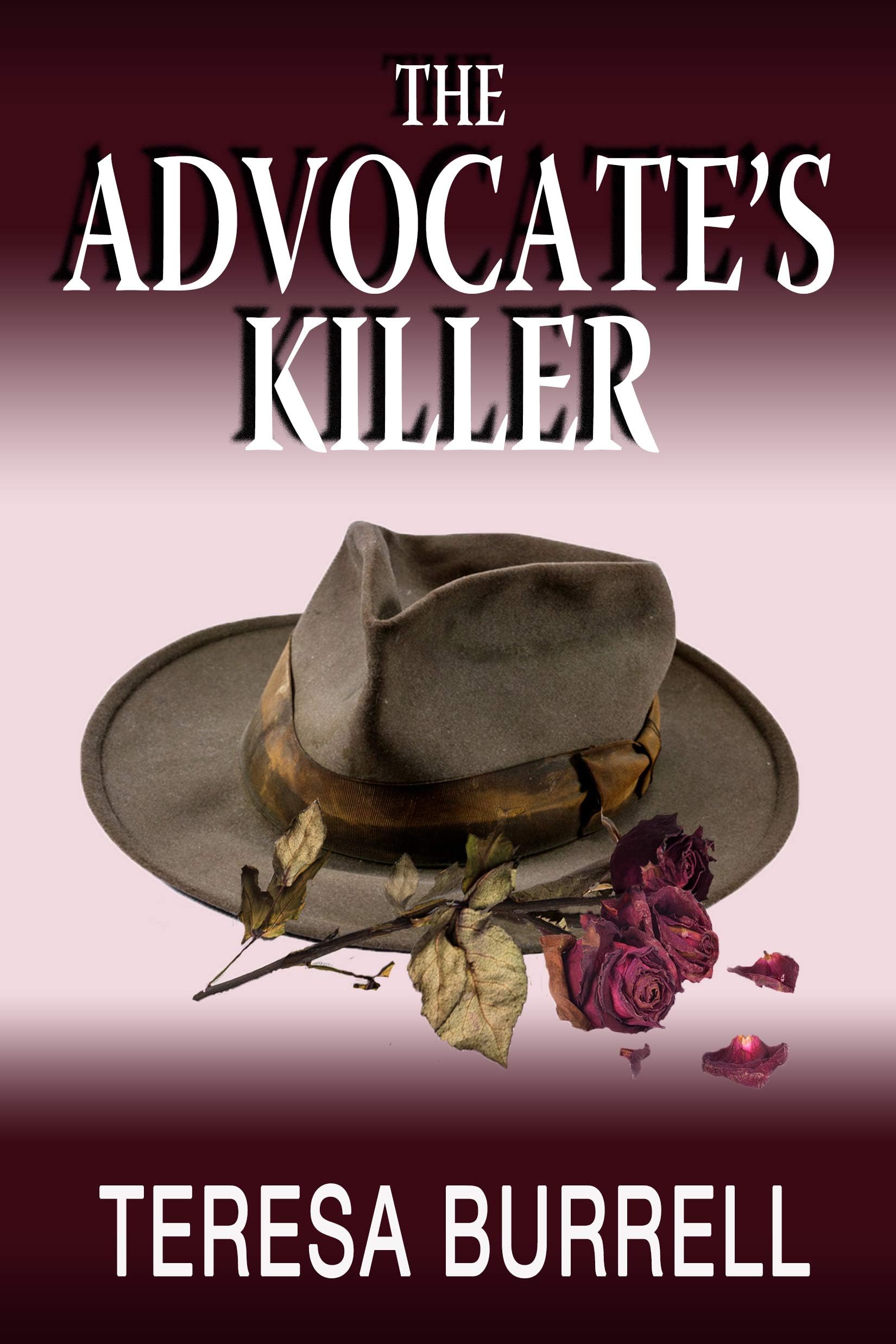 The Advocate's Killer: Legal Suspense Murder Mystery (The Advocate Series Book 11)