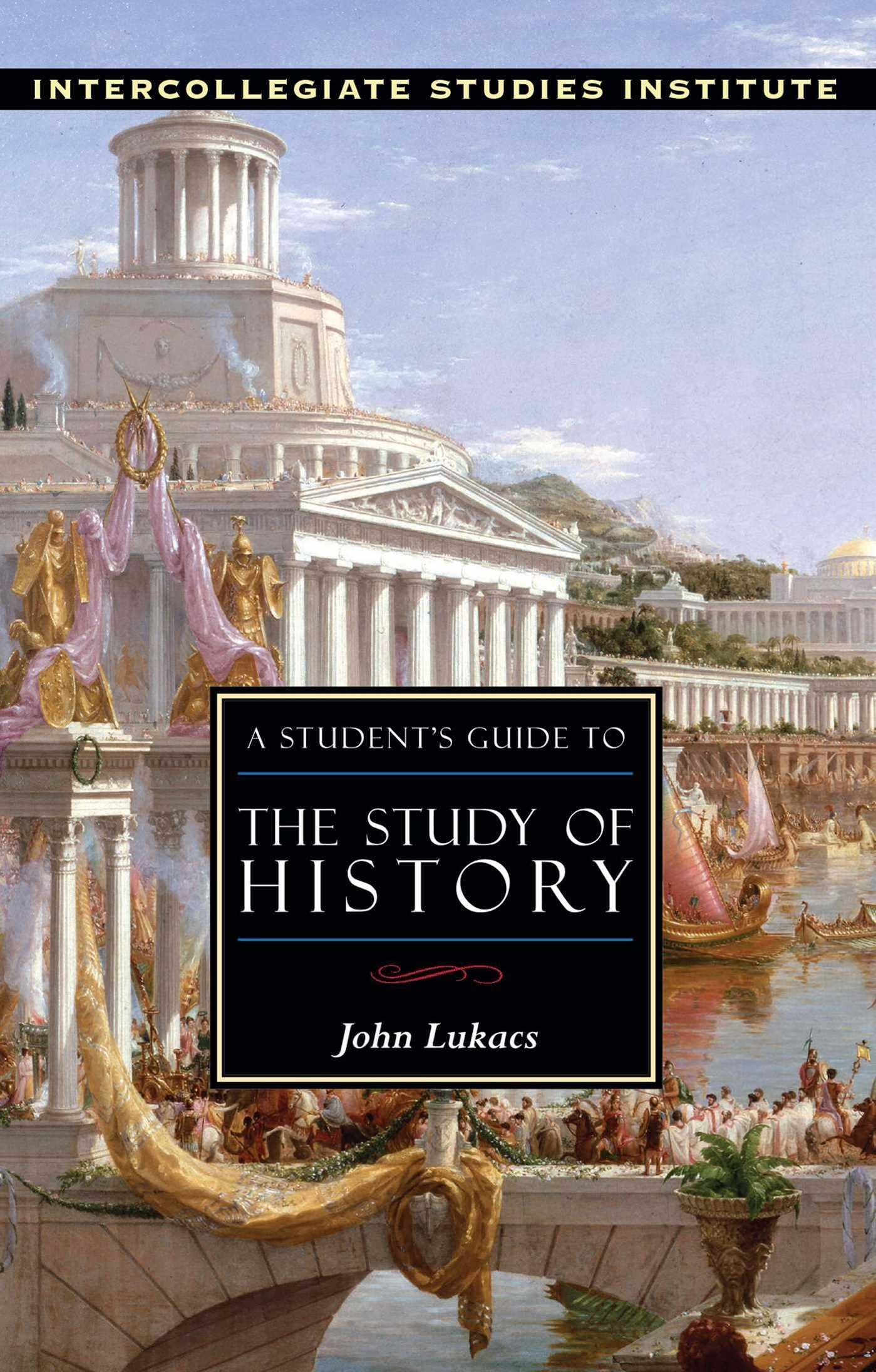 A Student's Guide to the Study of History: History Guide (Guides to Major Disciplines)