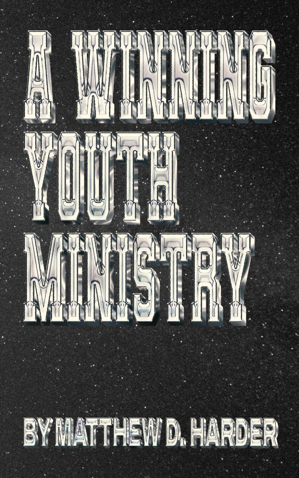 A Winning Youth Ministry: 7 Zones to Build What Lasts