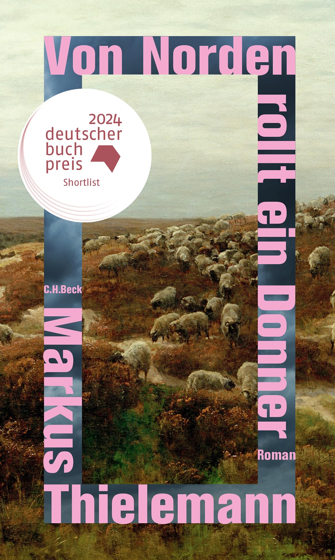 Von Norden rollt ein Donner: Roman Shortlist Deutscher Buchpreis 2024