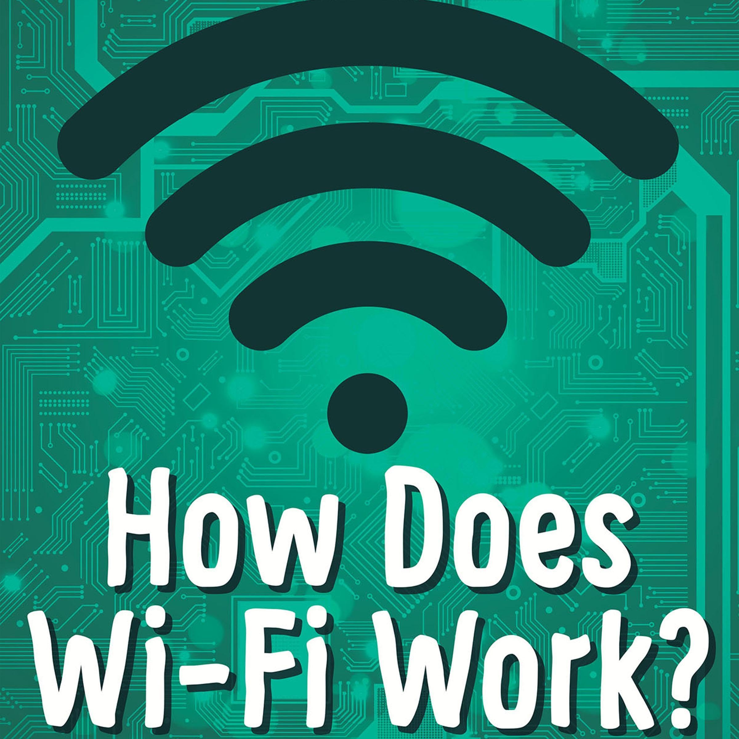 How Does Wi-Fi Work?