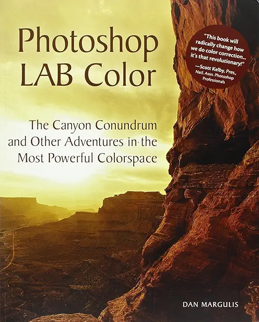 Photoshop LAB Color: The Canyon Conundrum and...