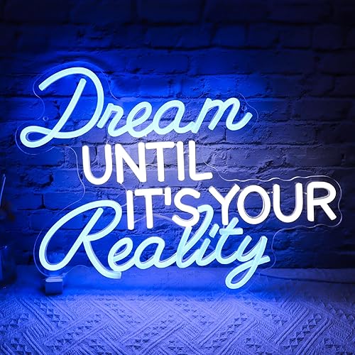 Dream Until Its Your Reality Neon Sign,16.9x12.6in 5V USB Decorfor