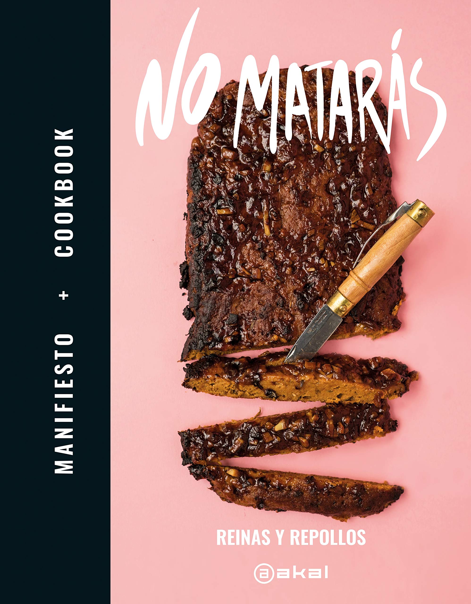 No matarás: Manifiesto + Cookbook (Cocina Práctica) (Spanish Edition)