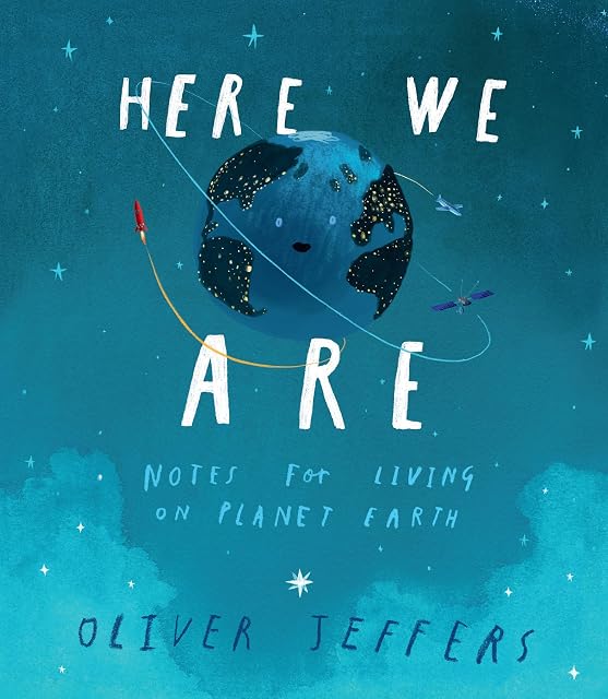 Portada de Here We Are:notes For Living On Planet Earth