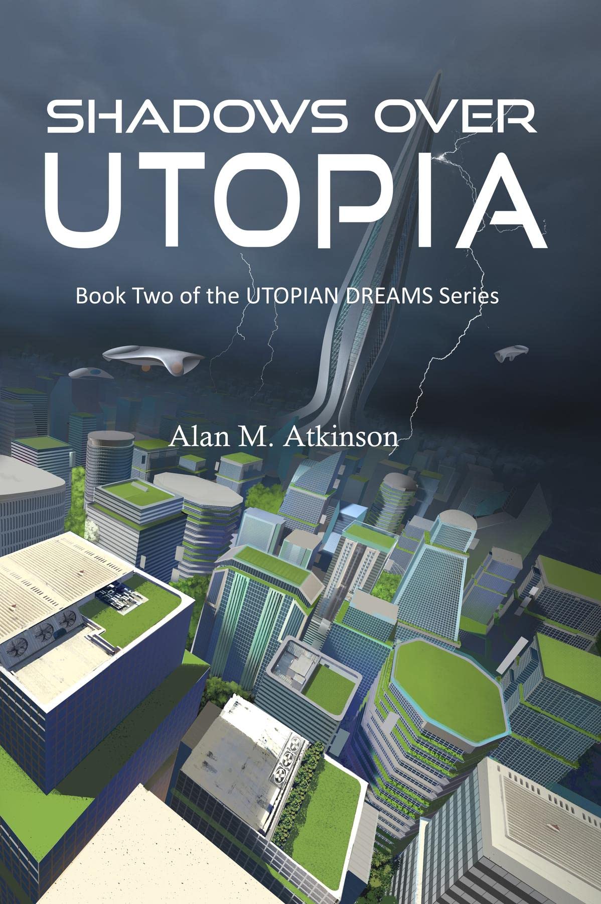Shadows Over Utopia (Utopian Dreams Book 2)