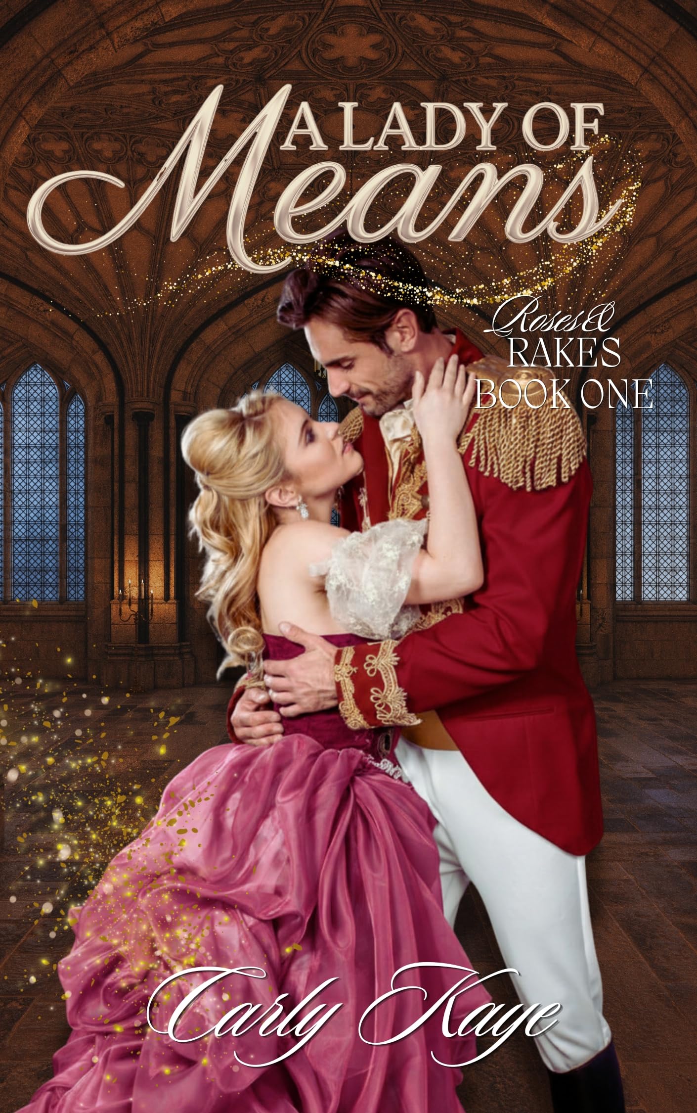 A Lady of Means: A Steamy Historical Romance (Roses and Rakes Book 1)