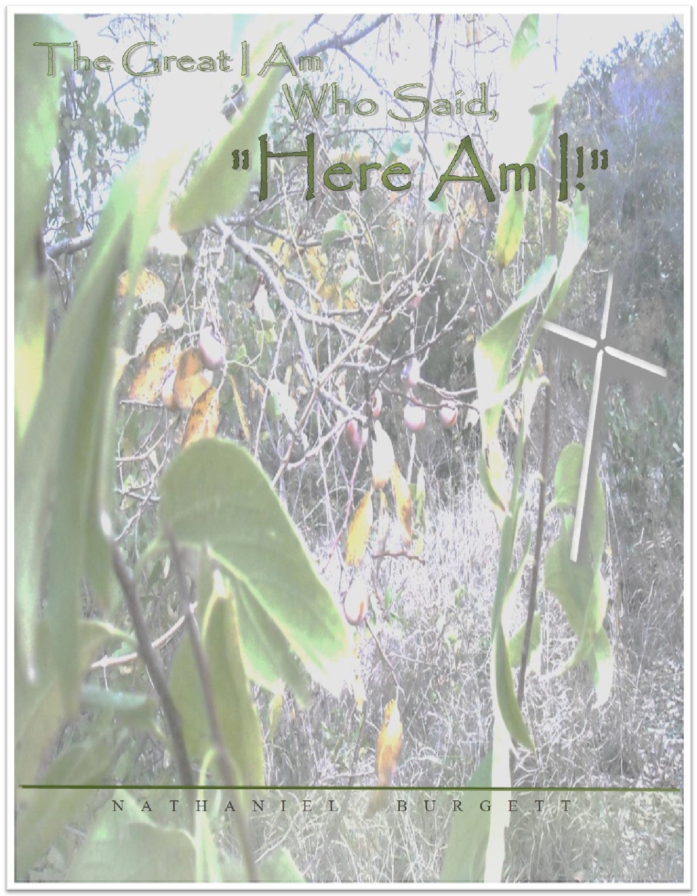 The Great I Am, Who Said "Here Am I!"