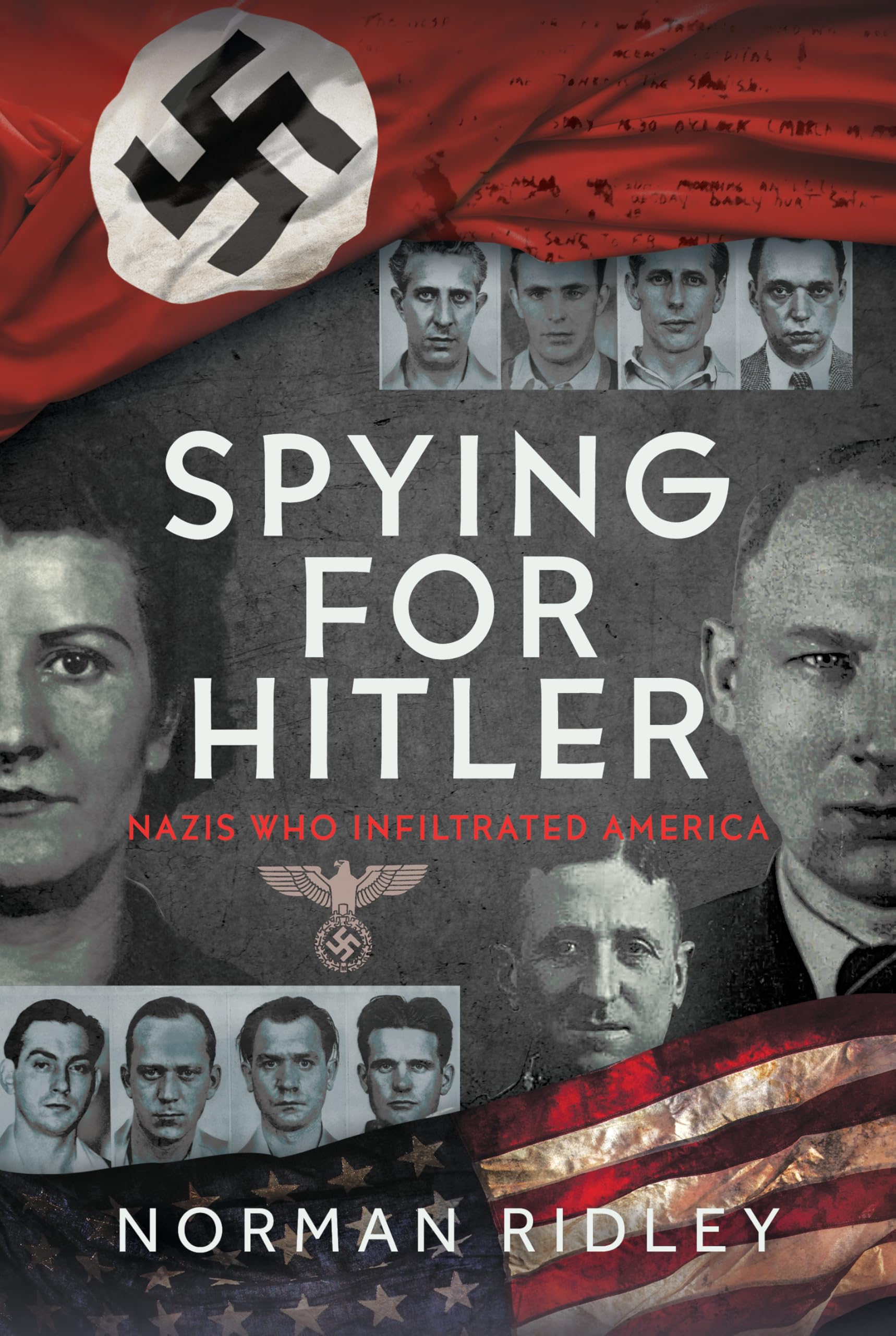 Spying for Hitler: Nazis Who Infiltrated America
