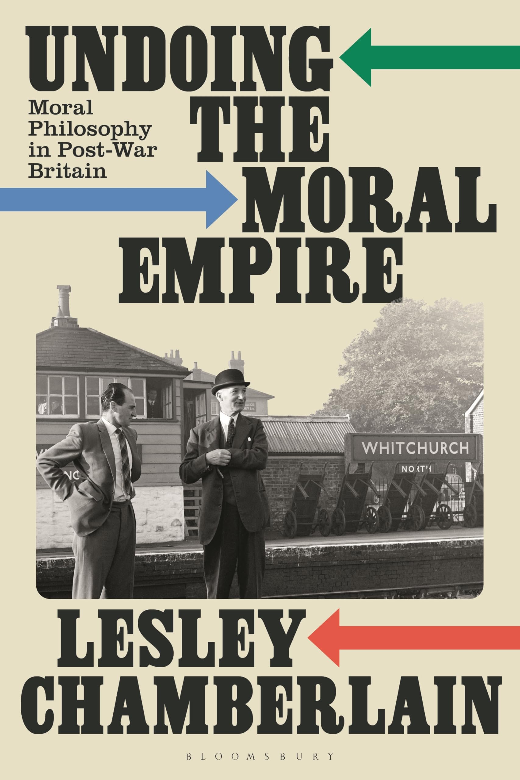 Undoing the Moral Empire : Moral Philosophy in Post-War Britain