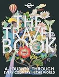 The Travel Book&colon; A Complete Guide to Every Country in the World with Expert Travel Tips&comma; Stunning Photography&comma; Cultural Insights & Detailed Maps &lpar;Lonely Planet&rpar;