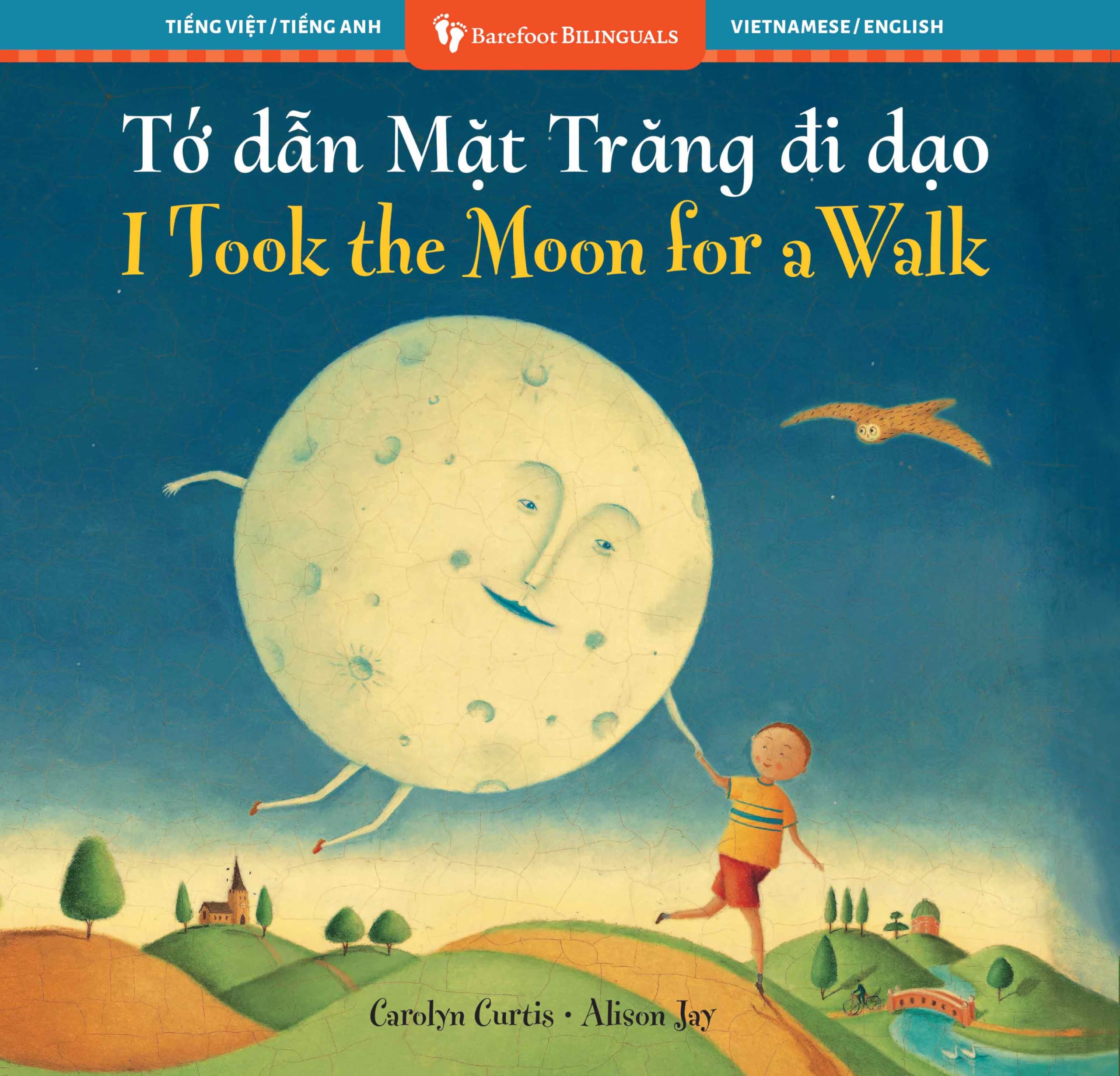 I Took the Moon for a Walk (Bilingual Vietnamese & English) (Barefoot Bilinguals)