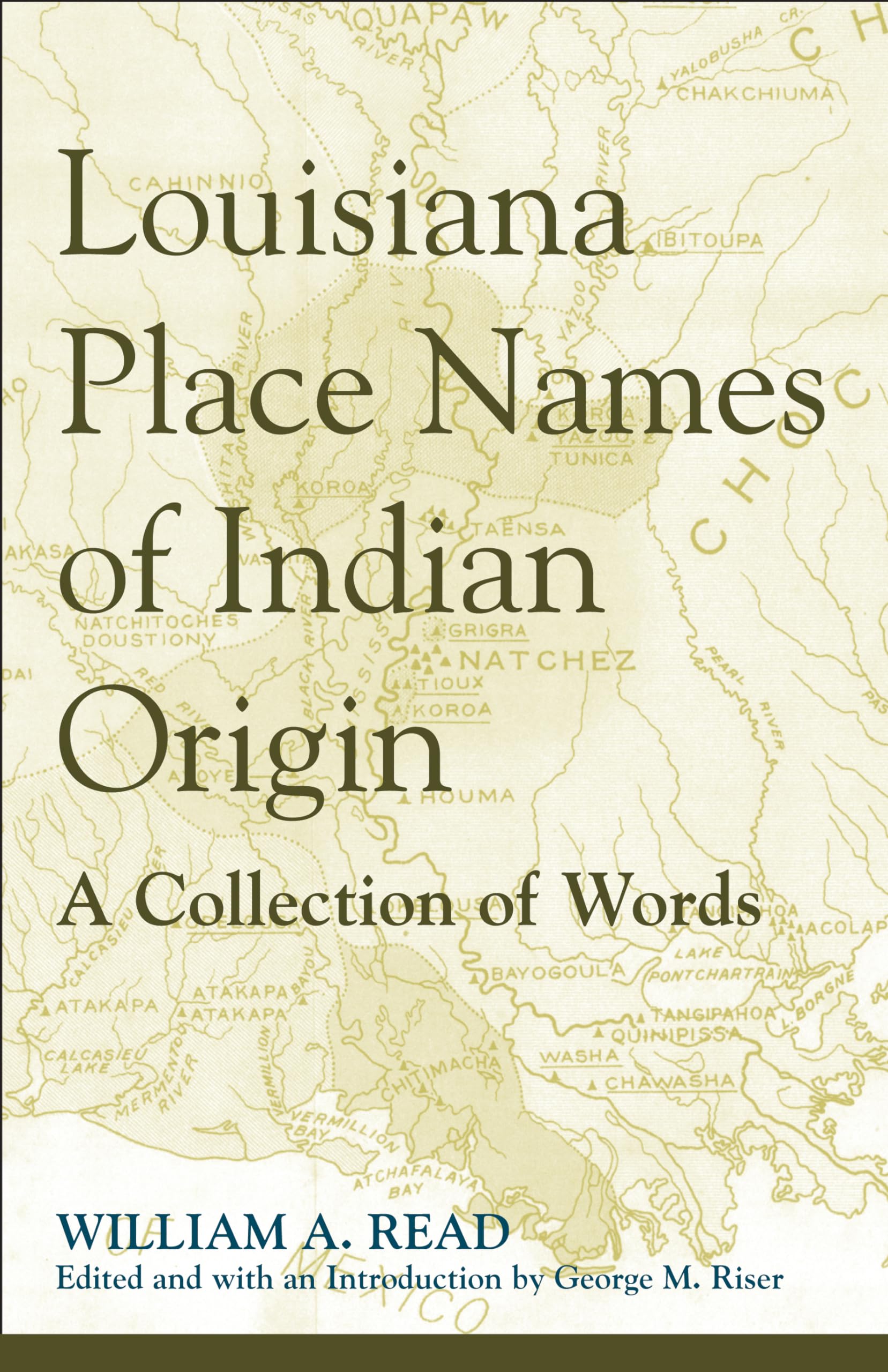 Louisiana Place Names of Indian Origin: A Collection of Words (Fire Ant Books)