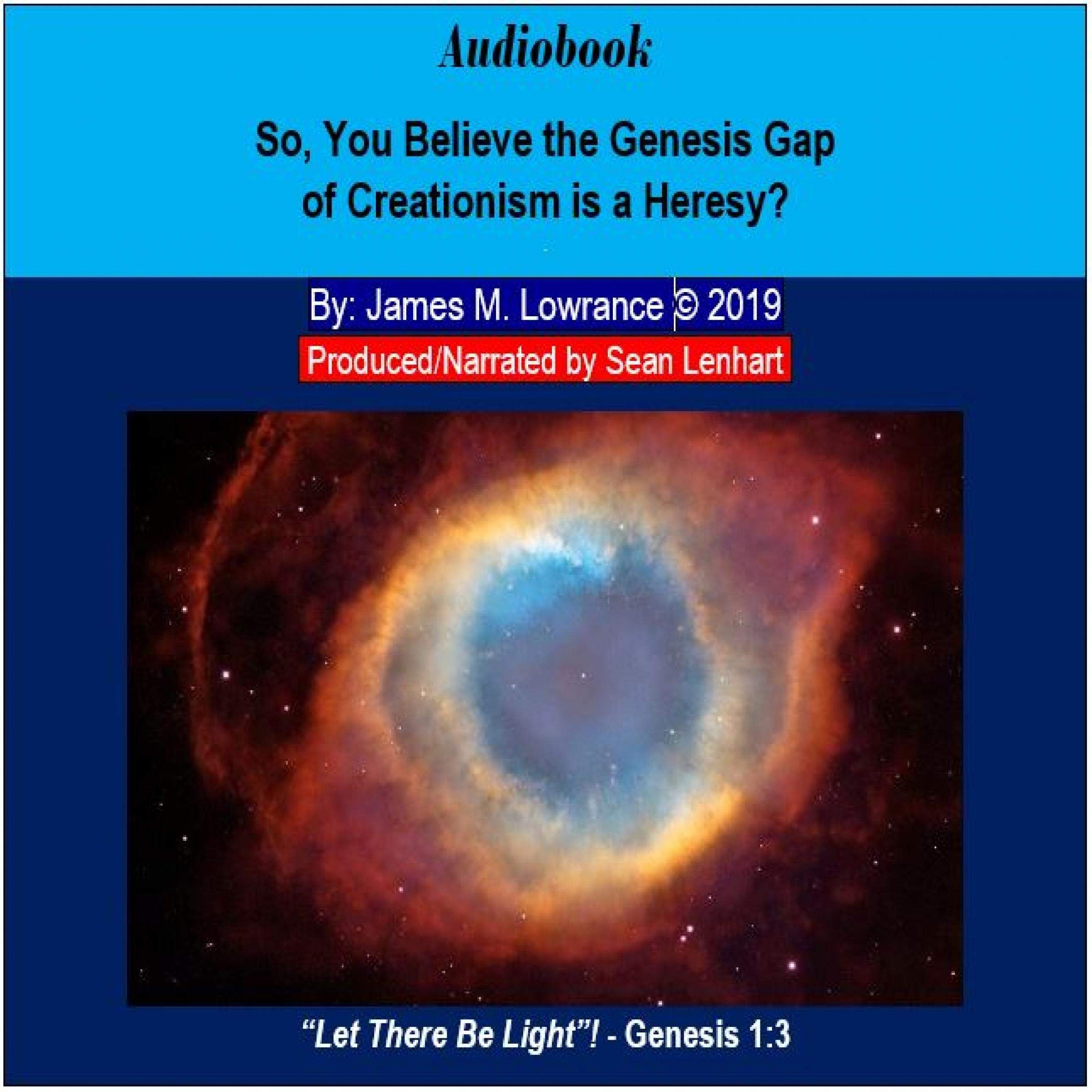 So, You Believe the Genesis Gap of Creationism is a Heresy?