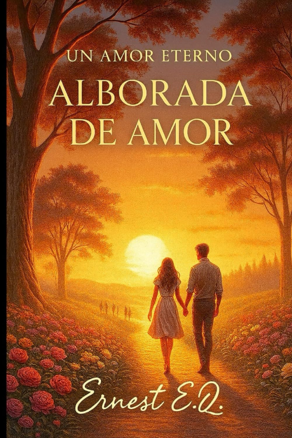 ALBORADA DE AMOR: Un Amor Eterno