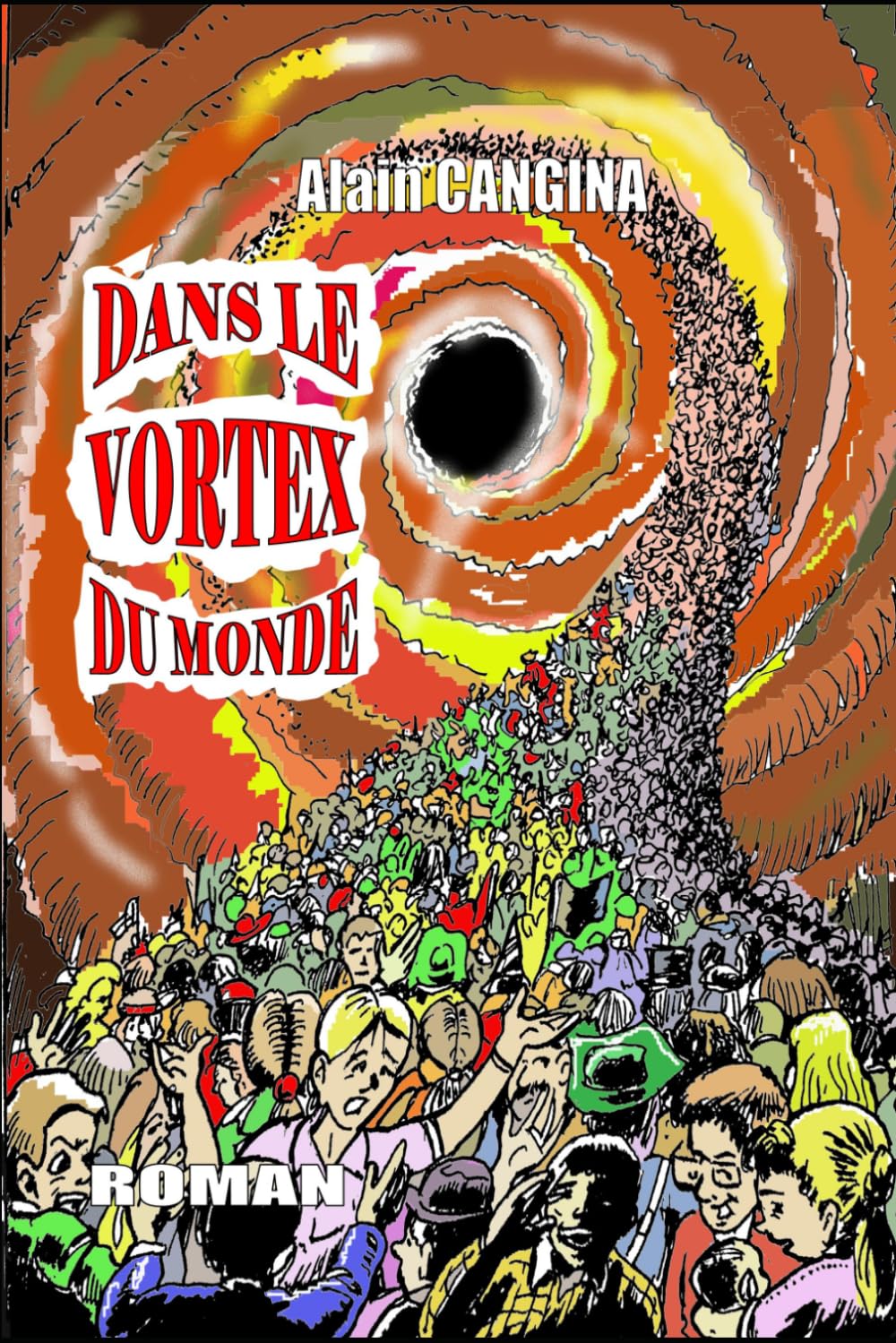 Dans le vortex du monde