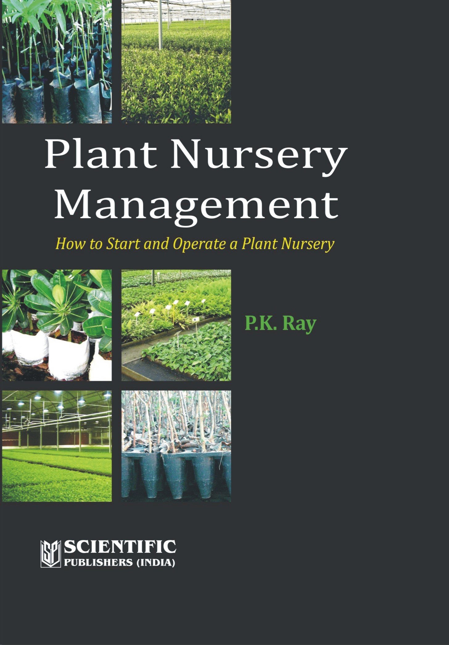 Buy Plant Nursery Management: How to Start and Operate a Plant Nursery — BookShops.in