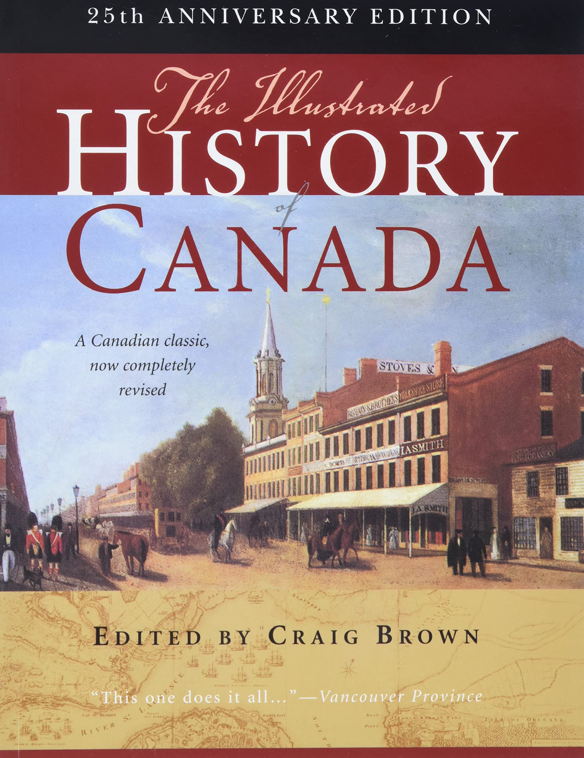 The Illustrated History of Canada, 25th Anniversary Edition: Brown