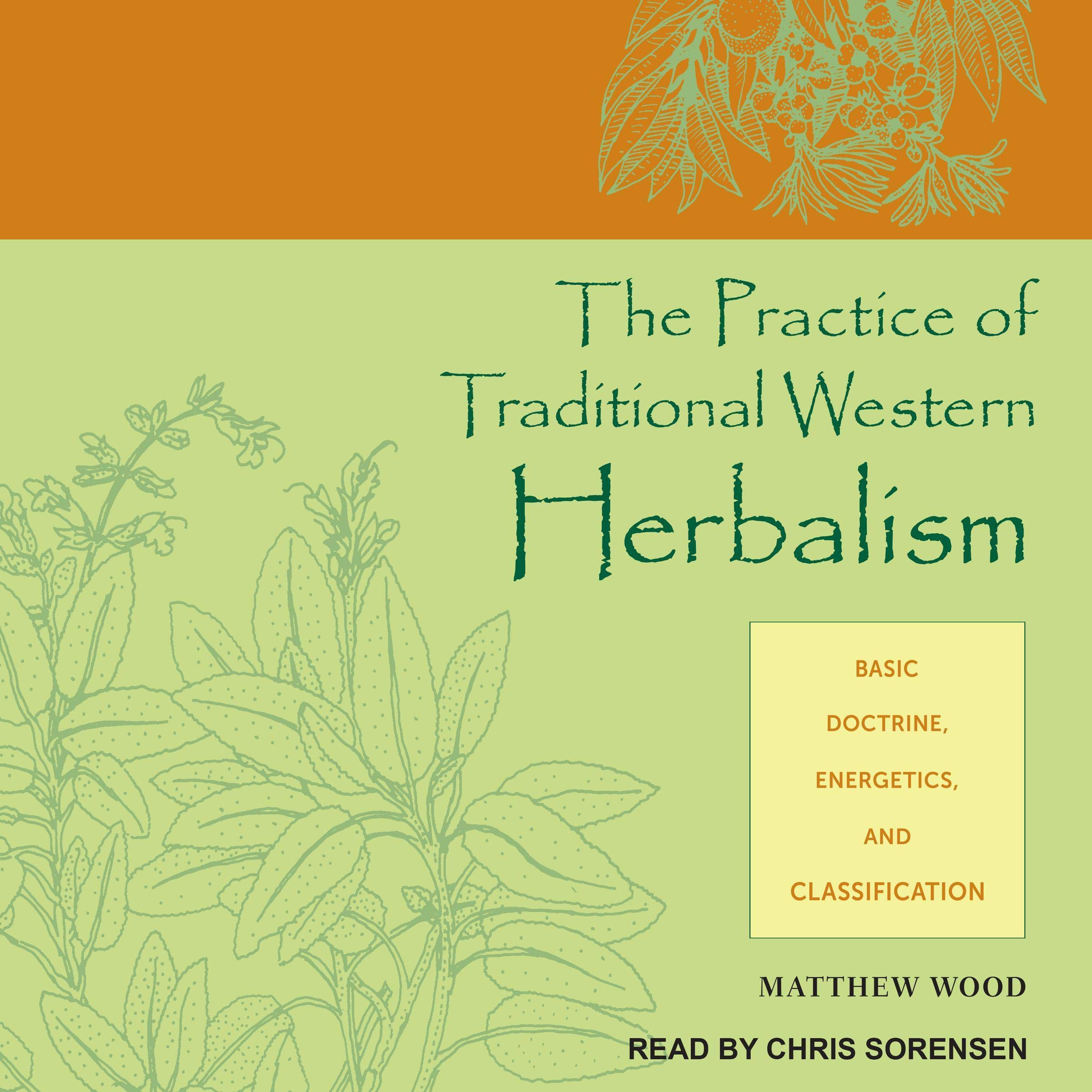 The Practice of Traditional Western Herbalism