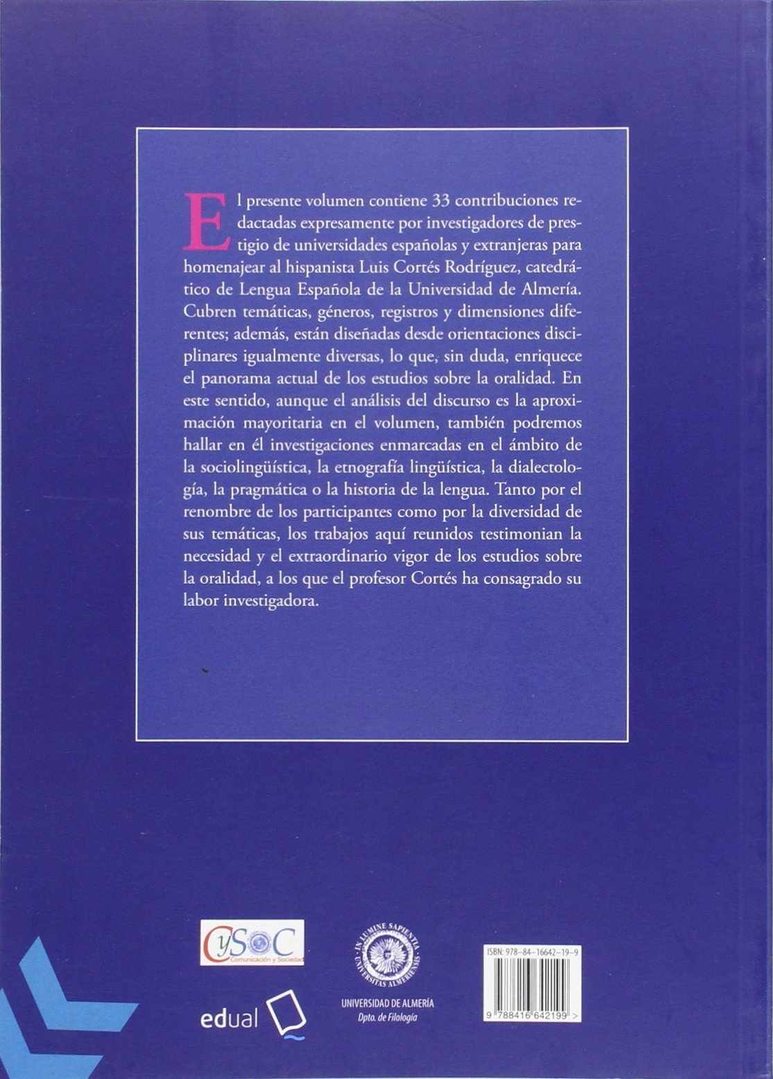 Oralidad y análisis del discurso. Homenaje a Luis Cortés Rodríguez (Fuera de Colección)