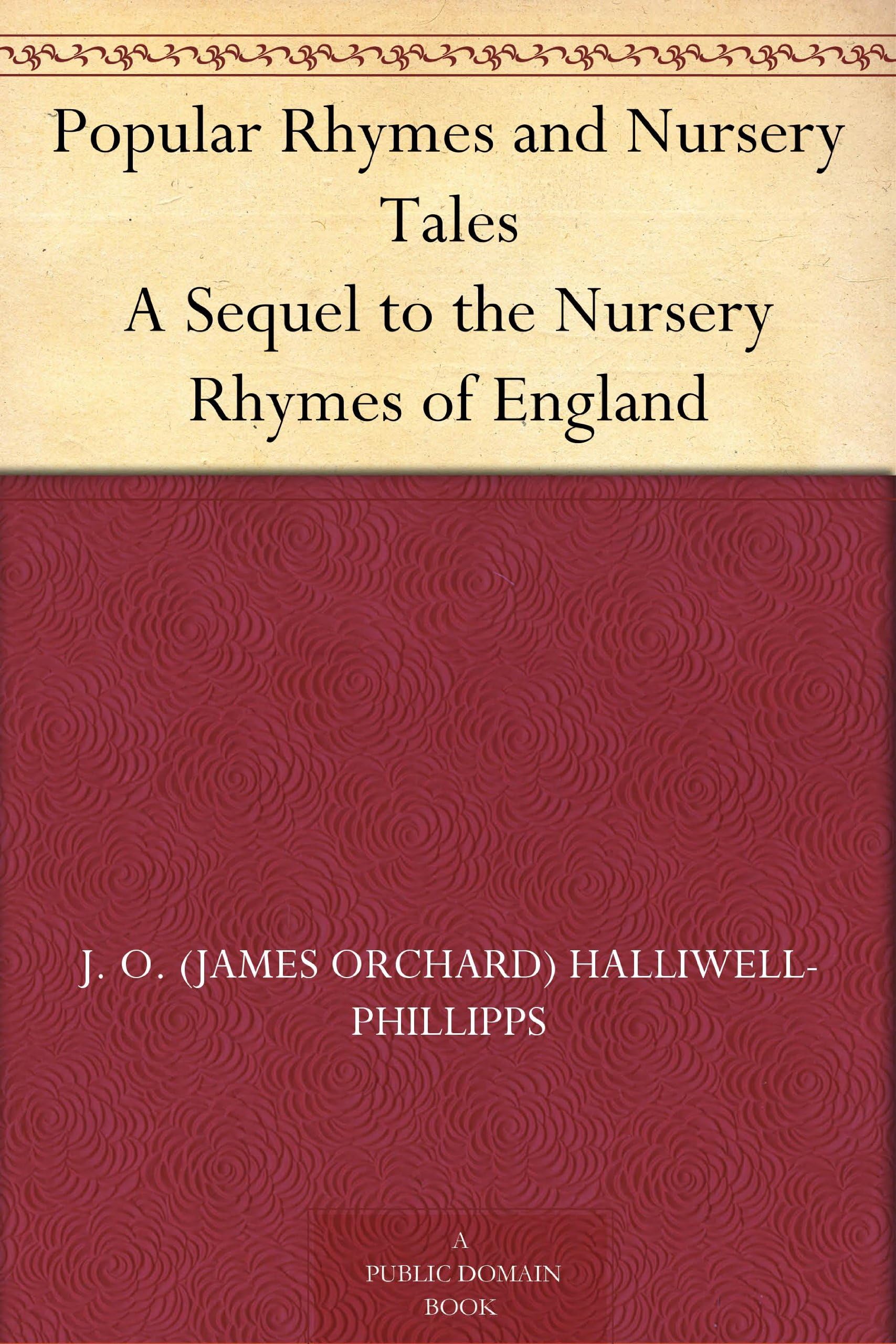 Popular Rhymes and Nursery Tales