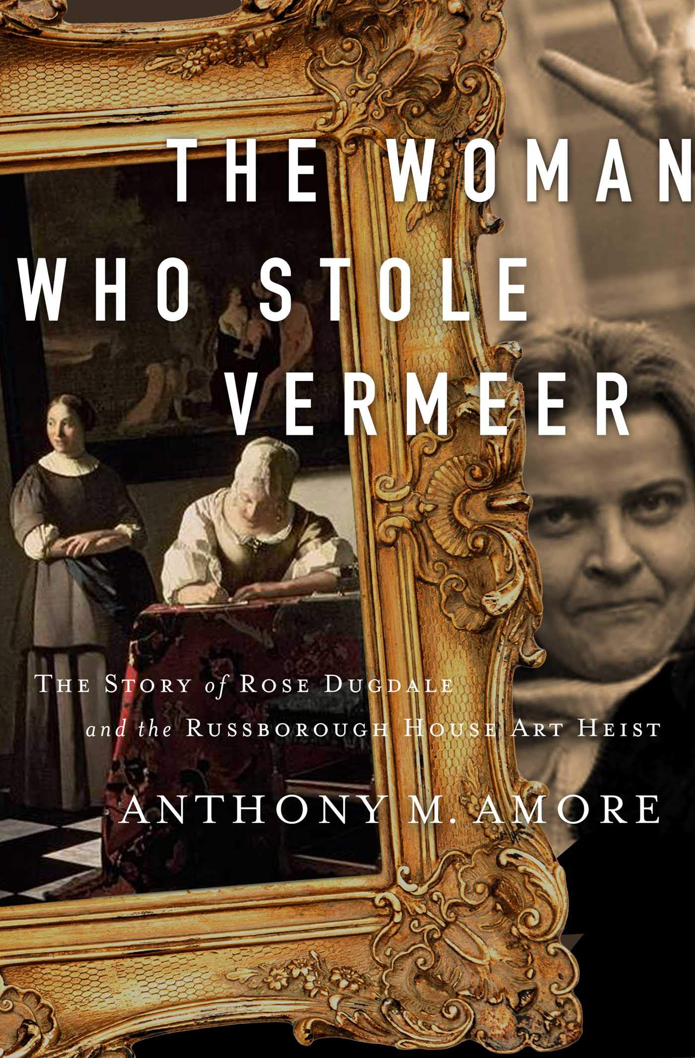 The Woman Who Stole Vermeer by Anthony M. Amore (Paperback Book)