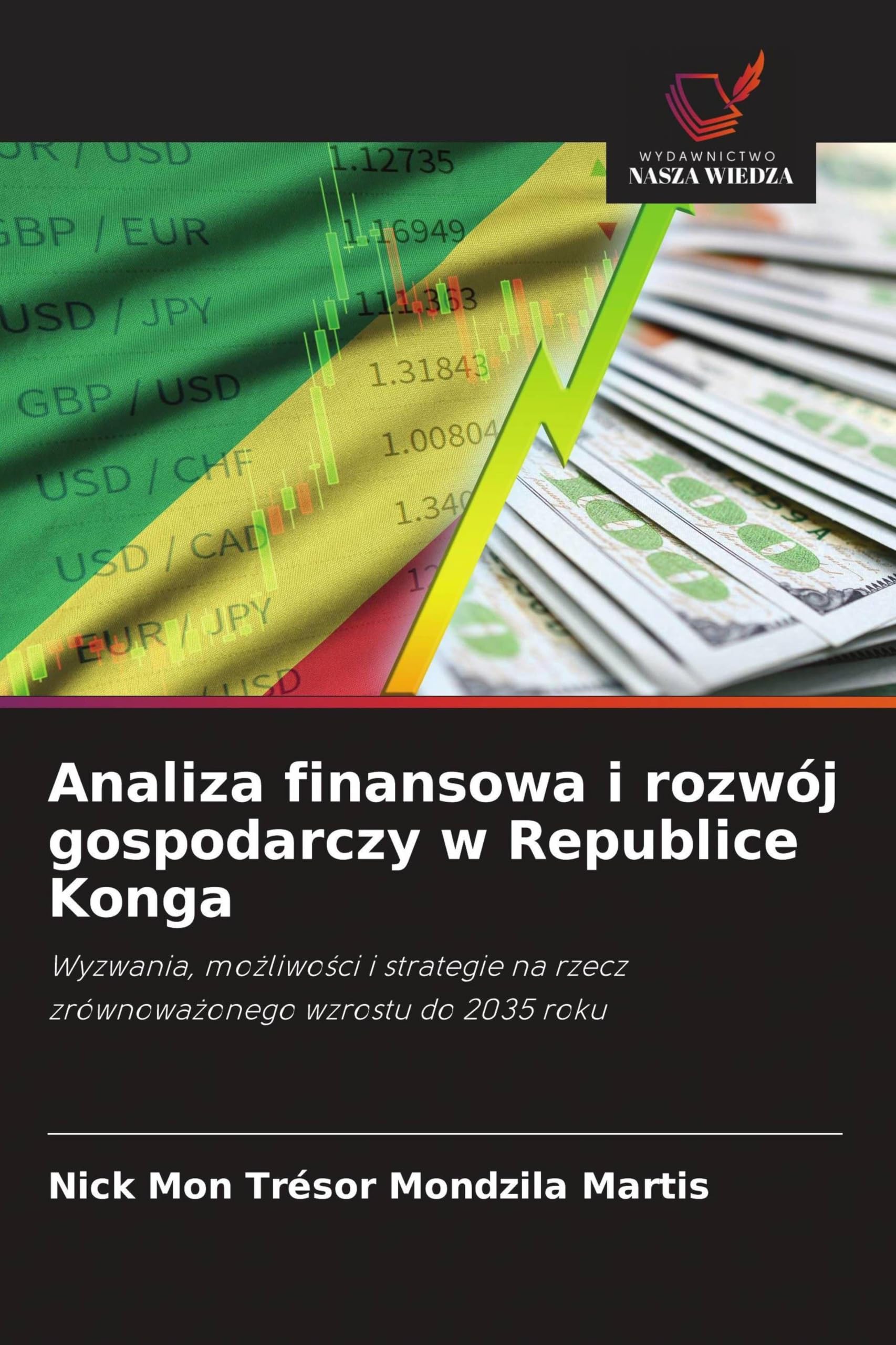 Analiza finansowa i rozwój gospodarczy w Republice Konga: Wyzwania, mo¿liwo¿ci i strategie na rzecz zrównowa¿onego wzrostu do 2035 roku