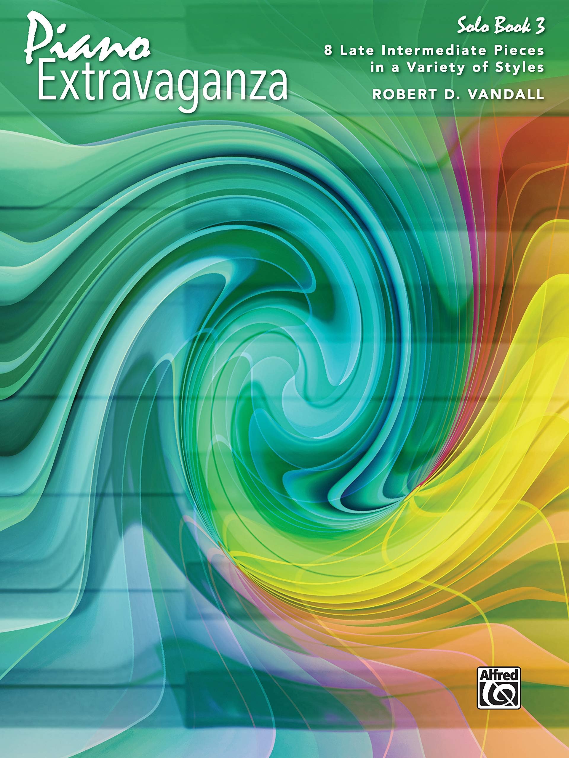 Piano Extravaganza, Solo Book 3: 9 Late Intermediate Pieces in a Variety of Styles