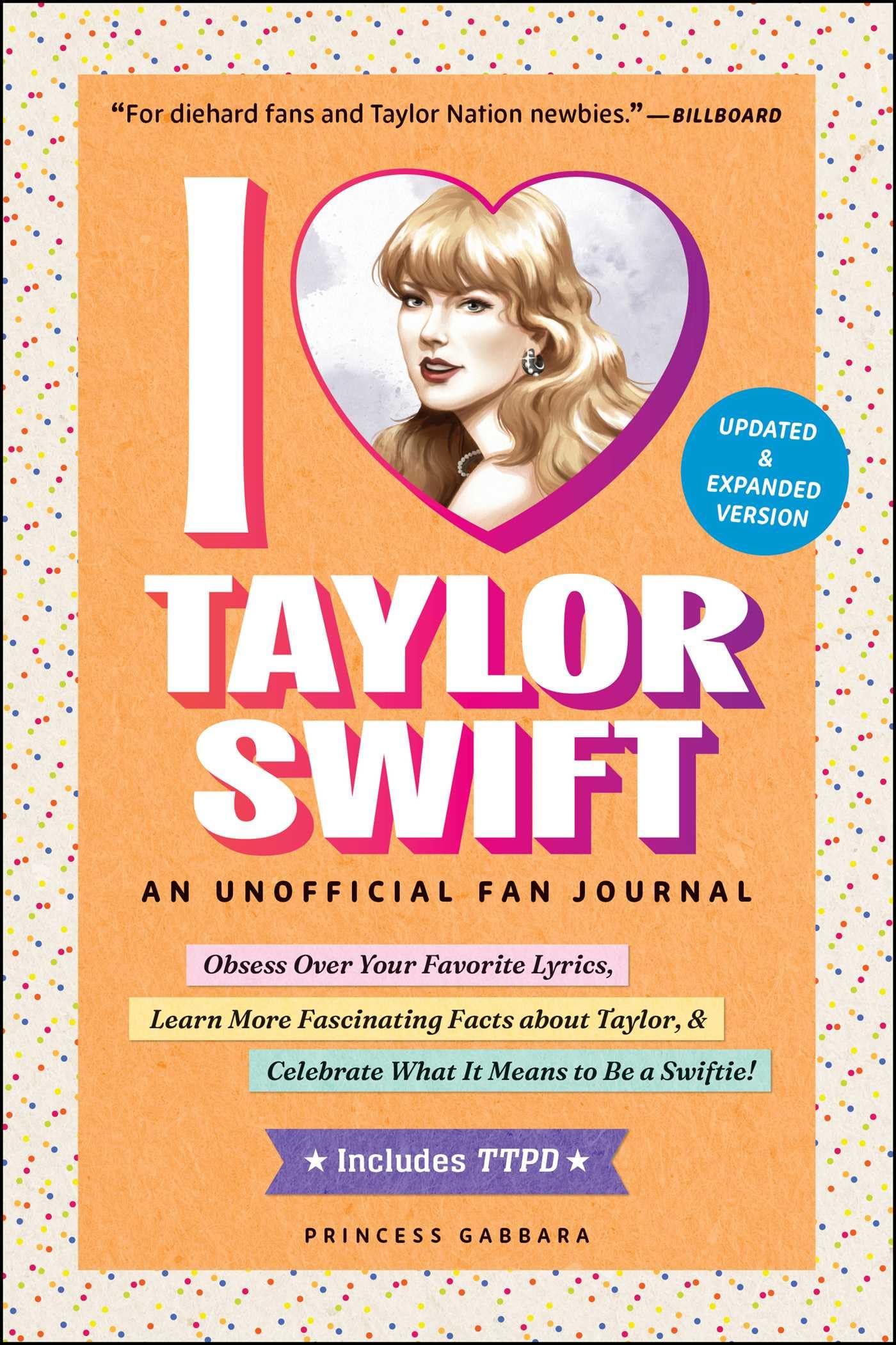 I Love Taylor Swift Updated  Expanded Version by Princess Gabbara HARDBACK