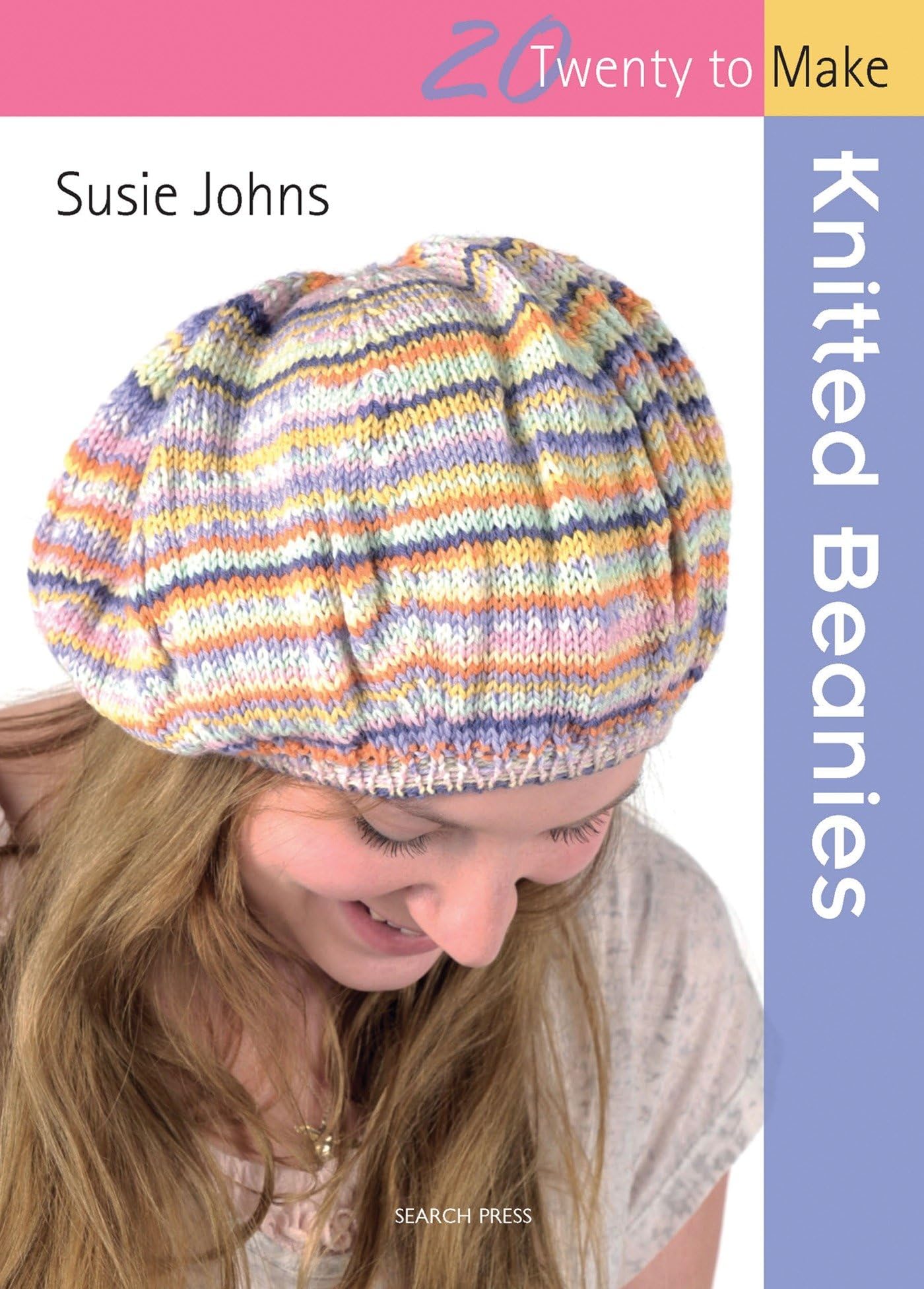 20 to Knit: Knitted Beanies (Twenty to Make),Susie Johns