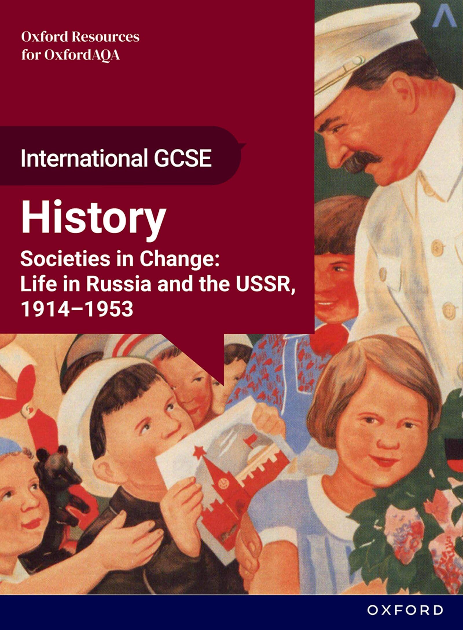 Societies in Change: Life in Russia and the USSR, 1914-1953 Student Book (OxfordAQA International GCSE History)