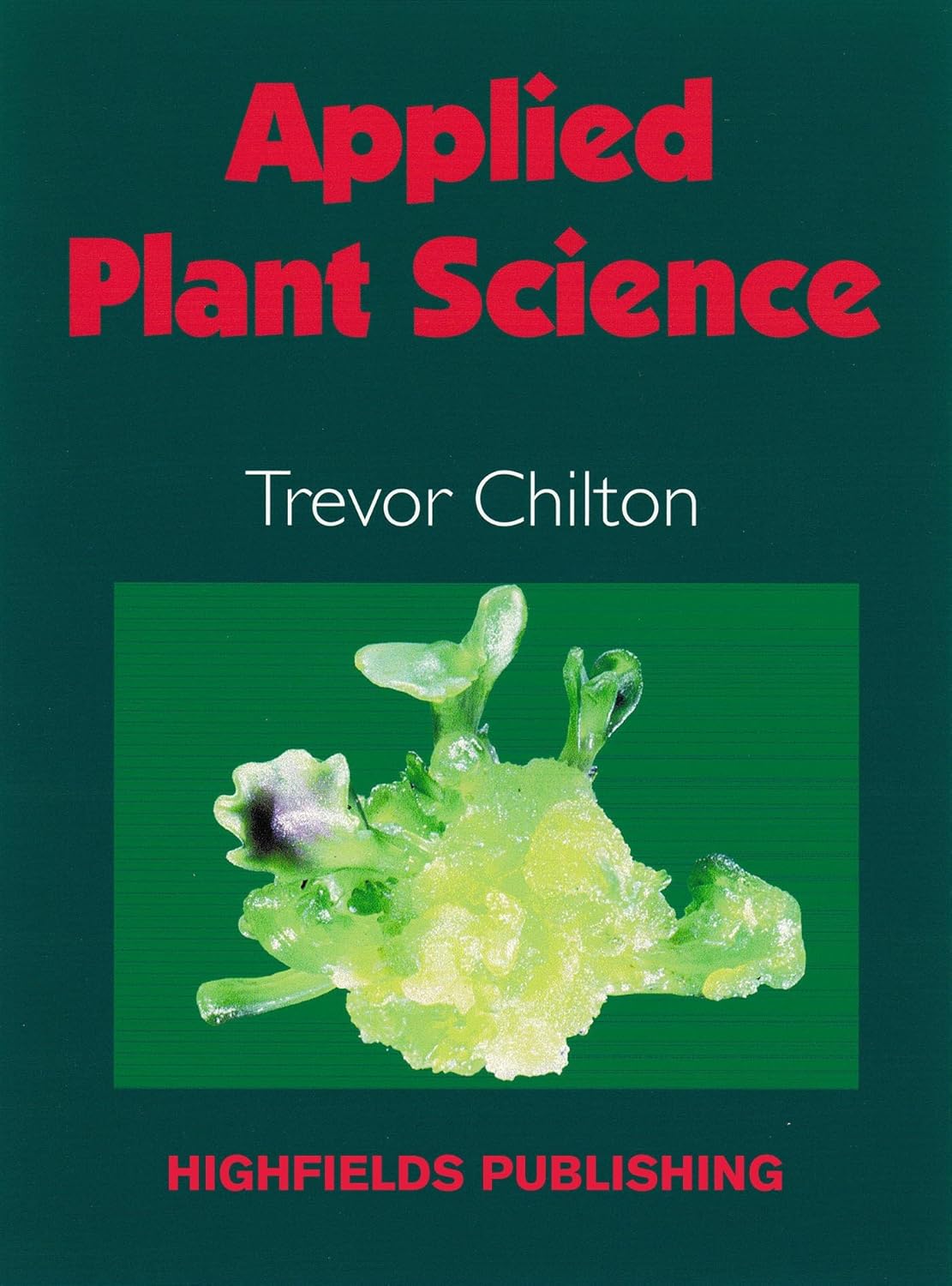 Applied Plant Science eBook Chilton, Trevor Kindle Store