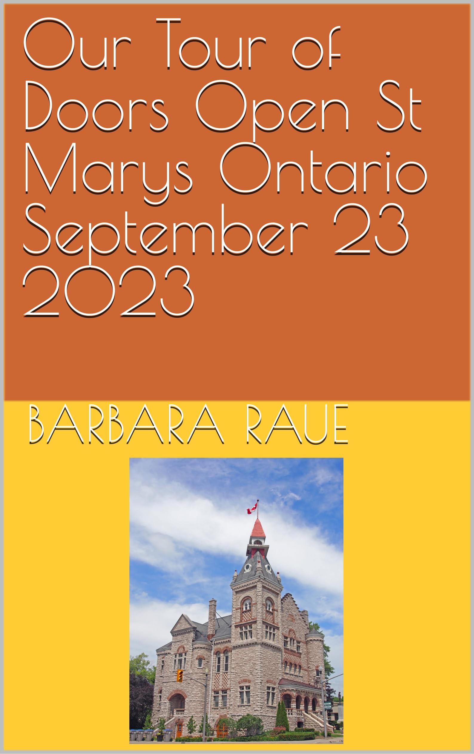 Guide St Marys Ontario : Livre sur l'architecture et les portes de la ville canadienne en anglais
