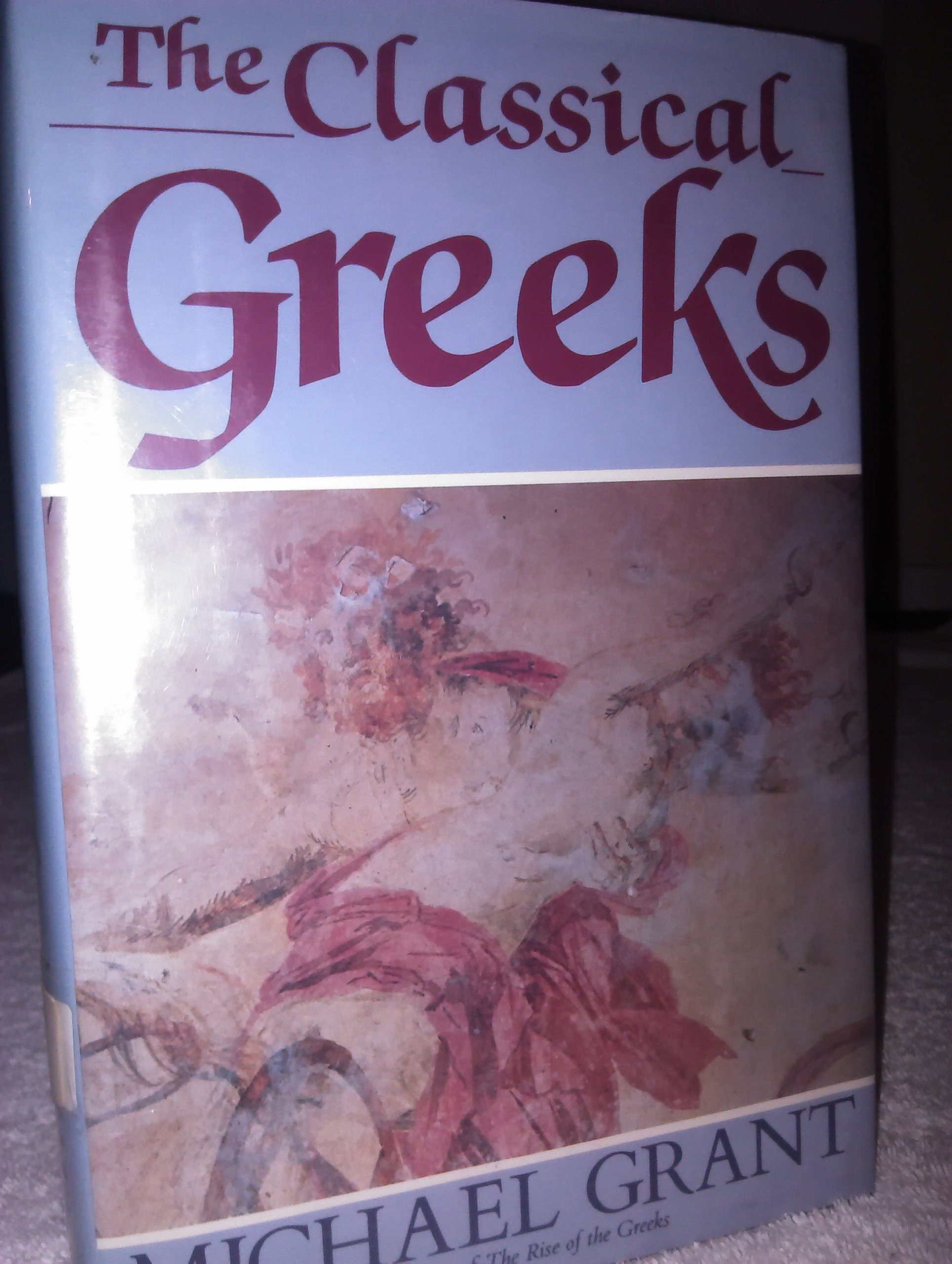 The Classical Greeks: History of Civilization