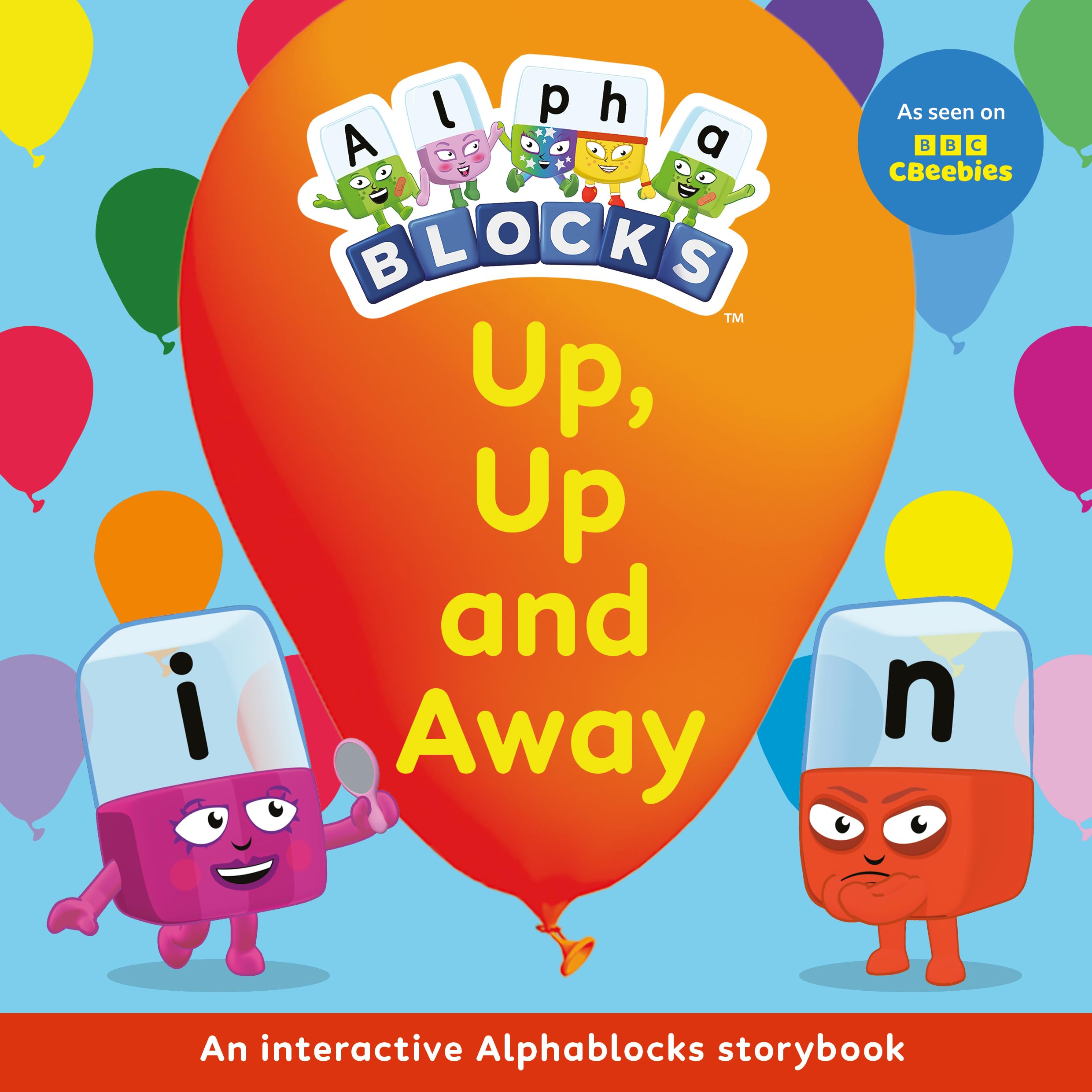 Up, Up and Away: An Interactive Alphablocks Storybook by Alphablocks