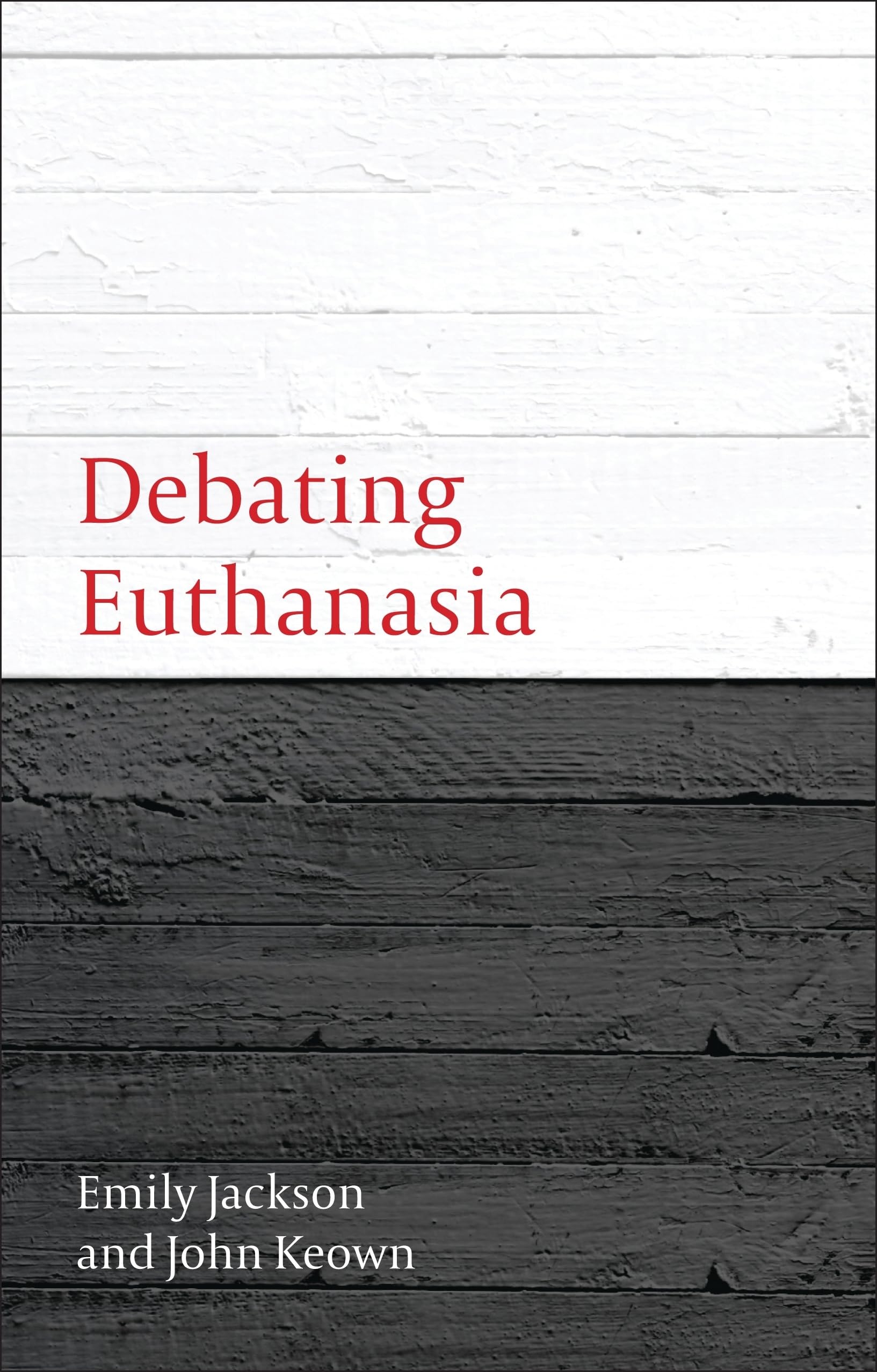 Debating Euthanasia: 3 (Debating Law)
