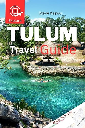 Tulum Travel Guide 2023: Explore Tulum's Wonders