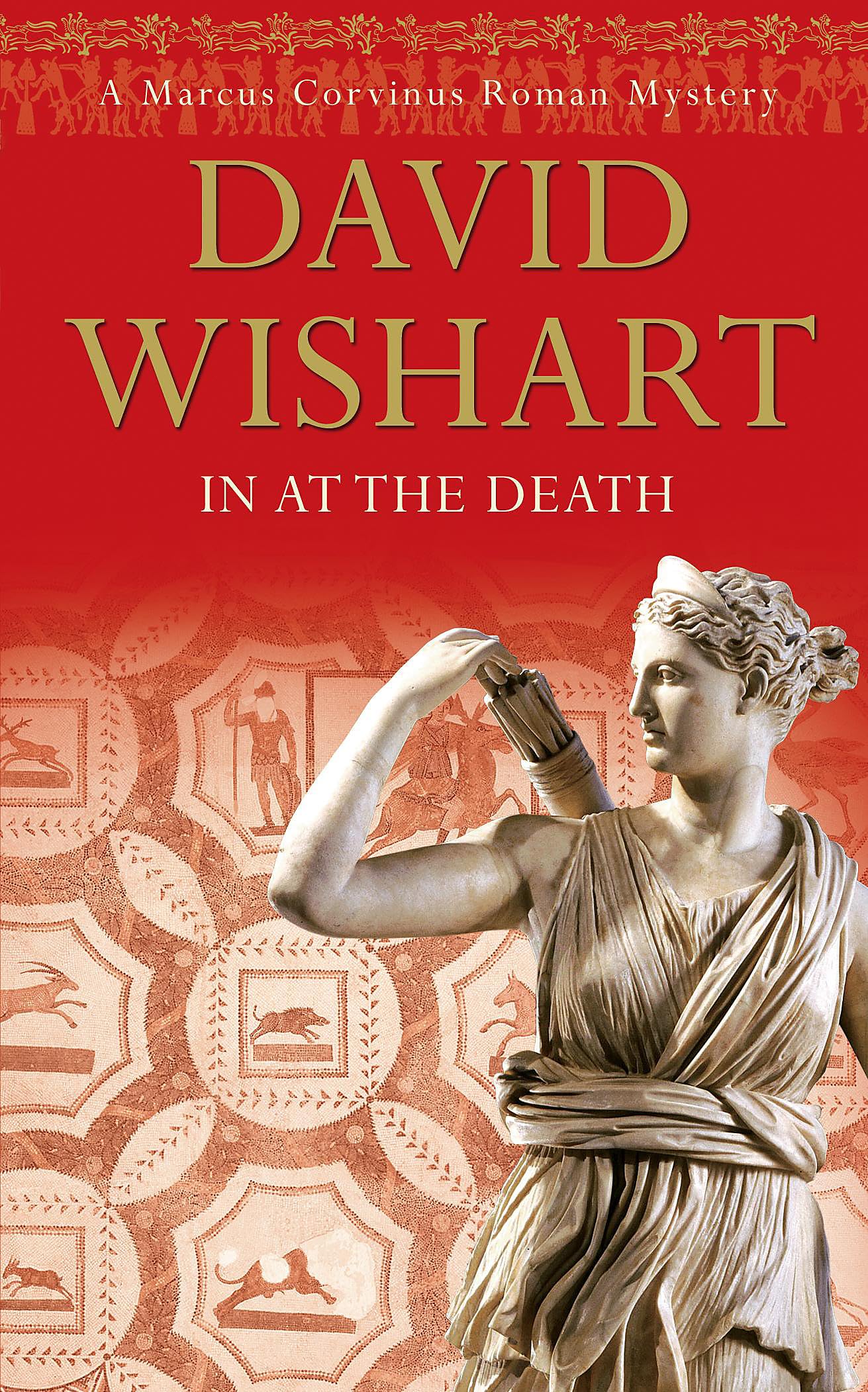 In at the Death (Marcus Corvinus Mystery)-David Wishart